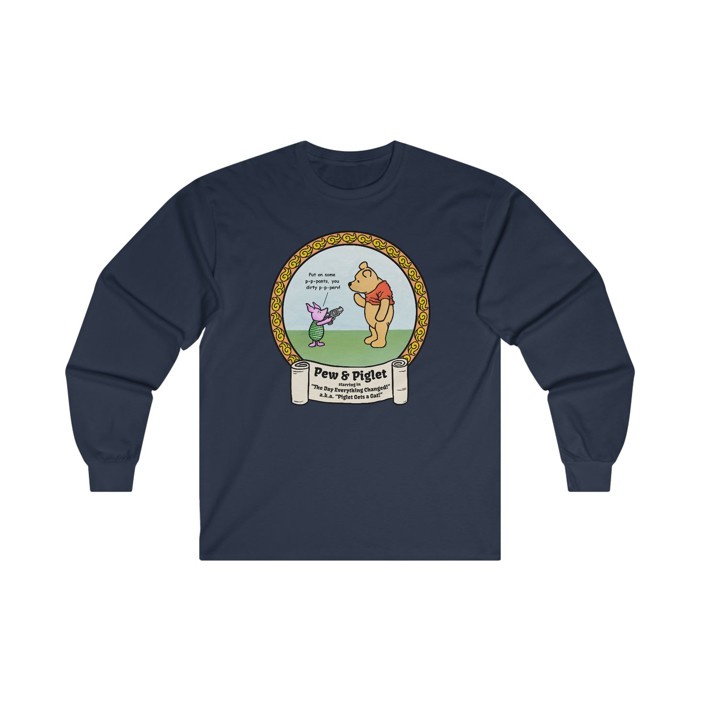 Piglet Gets a Gat! Ultra Cotton Long Sleeve Tee