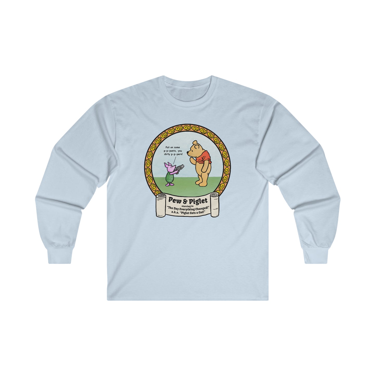 Piglet Gets a Gat! Ultra Cotton Long Sleeve Tee