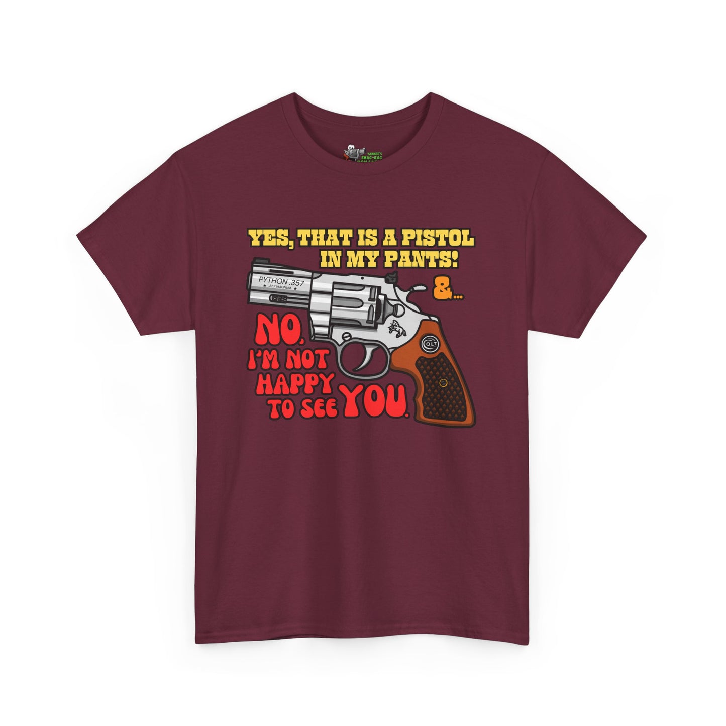 Pistol in my Pants! Unisex Heavy Cotton Tee