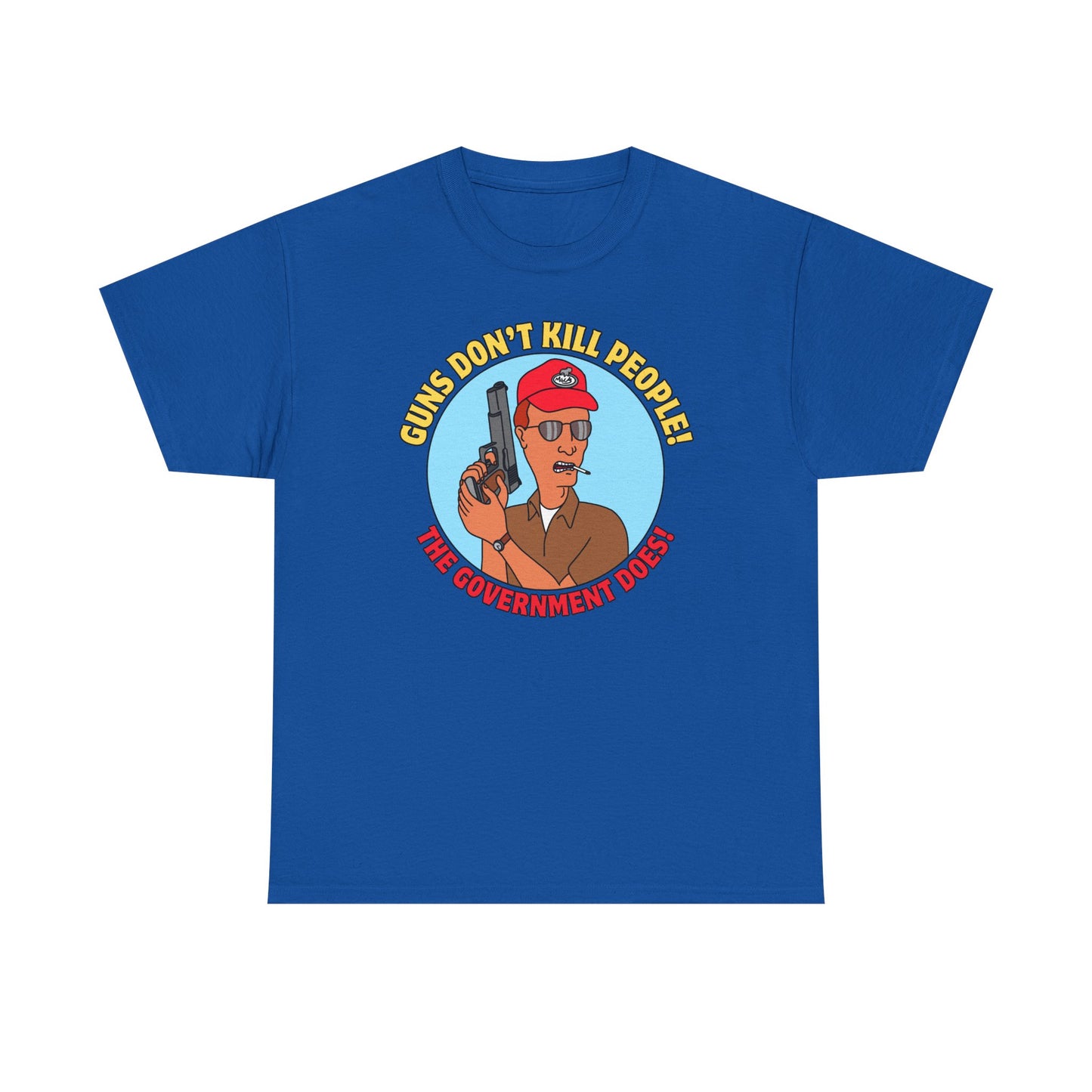 'Guns Don't Kill People! The Government Does!' Unisex heavy cotton tee
