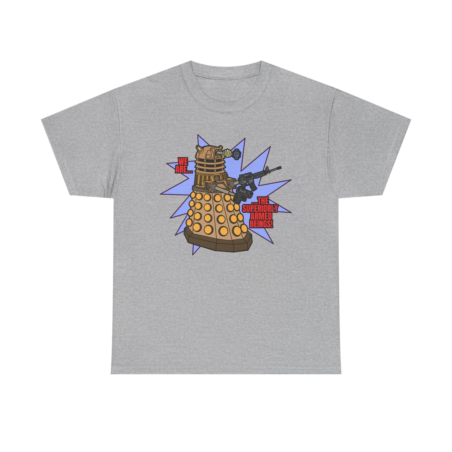 "Dalek" Superiorly Armed Beings! Unisex Heavy Cotton Tee