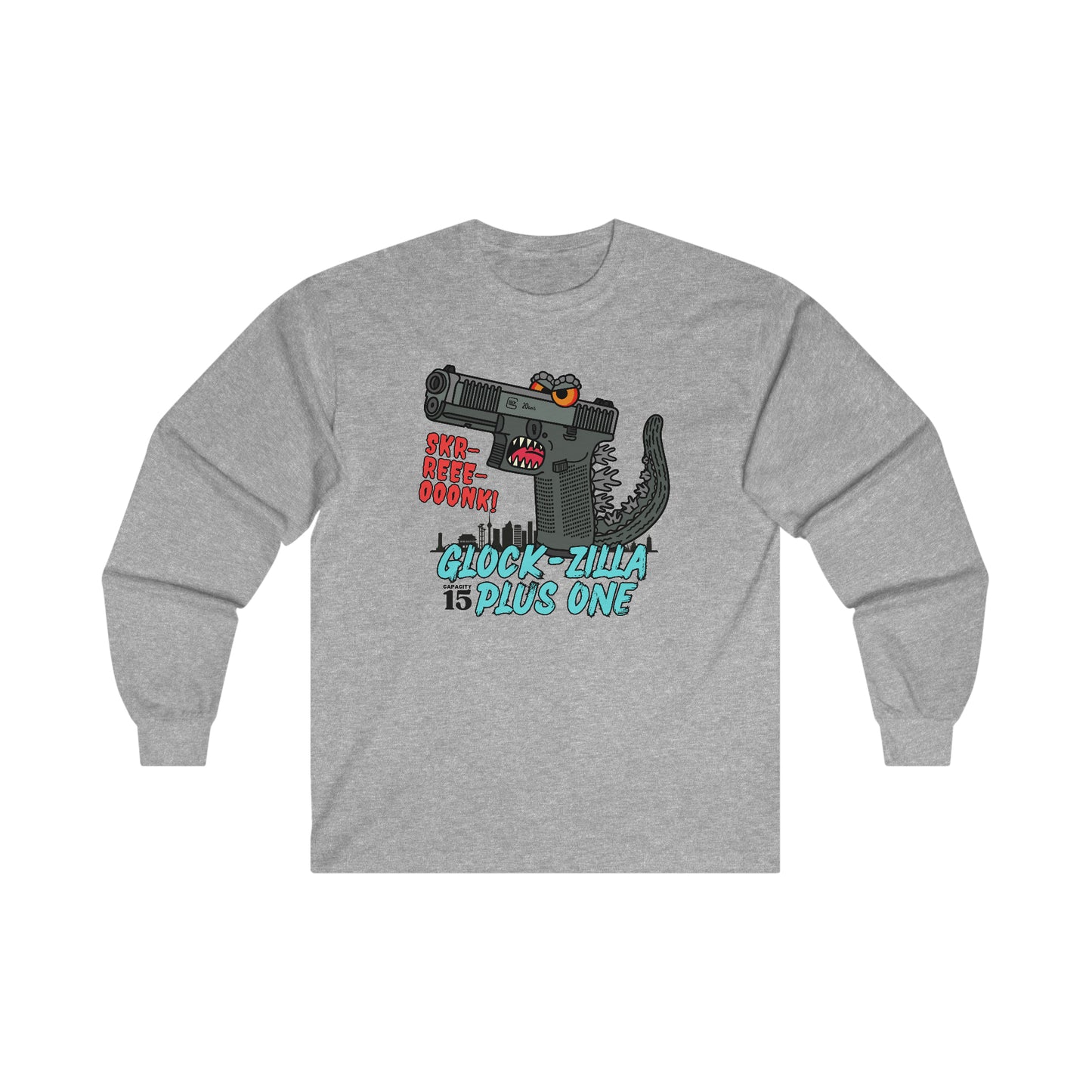 Glock-zilla (Cap15) Plus One! Ultra Cotton Long Sleeve Tee
