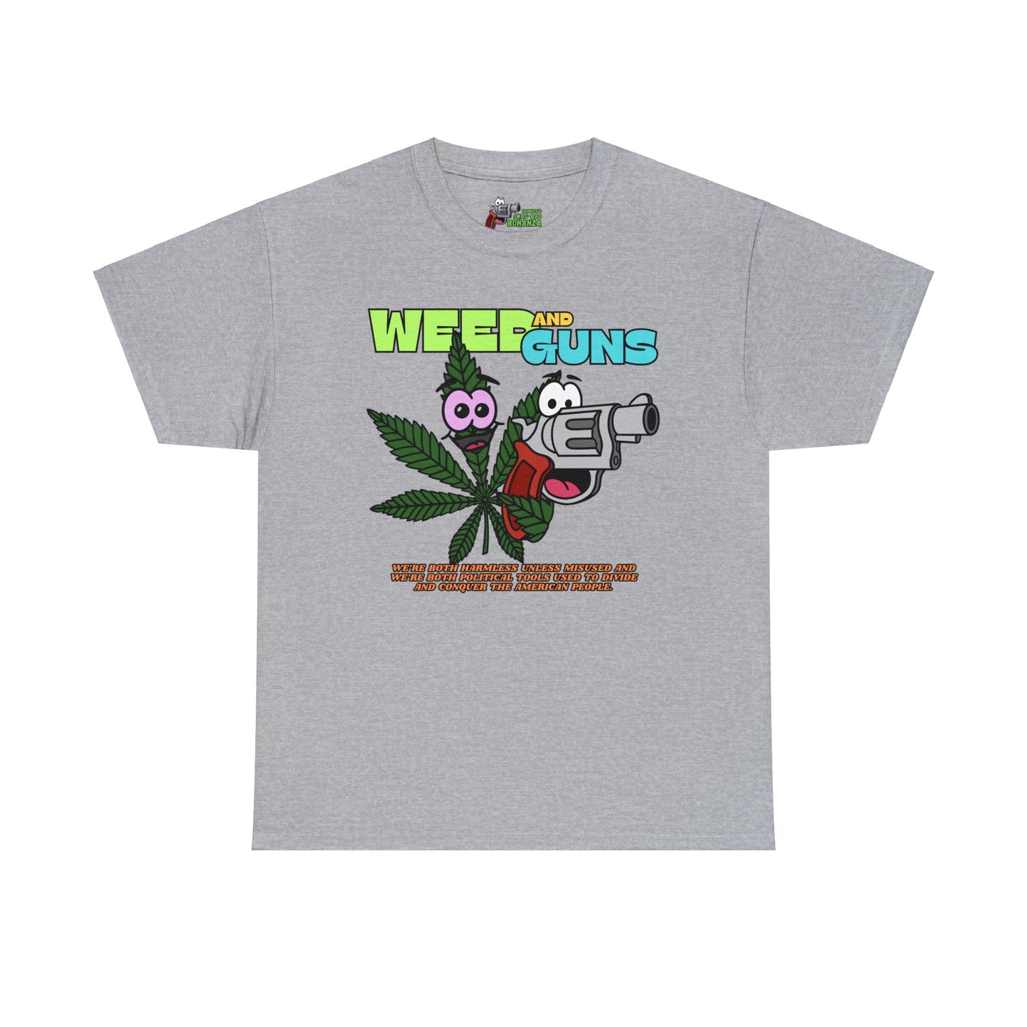Weed & Guns! Unisex Heavy Cotton Tee