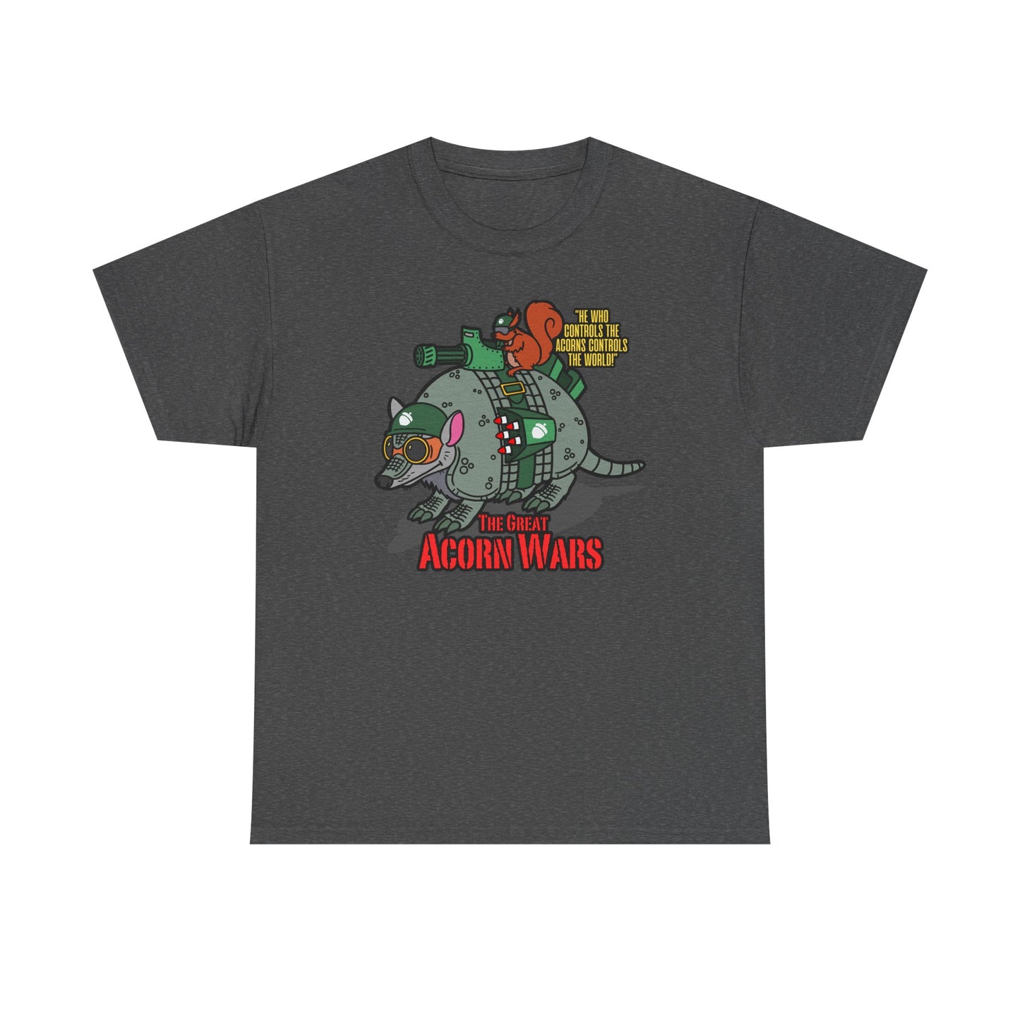 The Great Acorn Wars! Unisex Heavy Cotton Tee