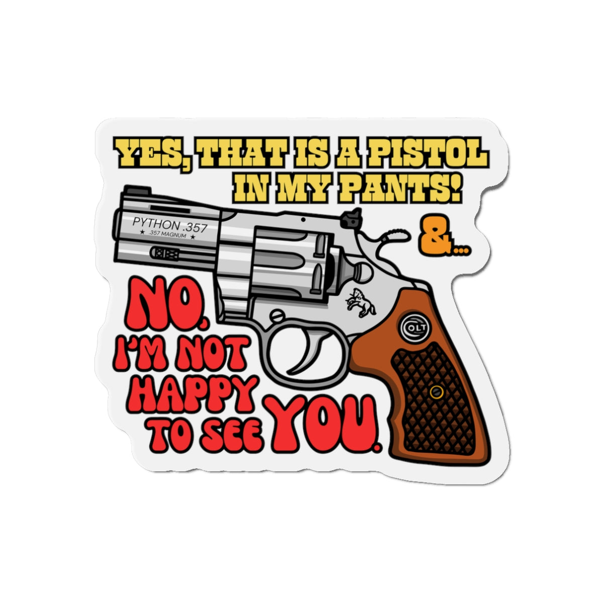 Pistol in My Pocket! Die-Cut Magnets