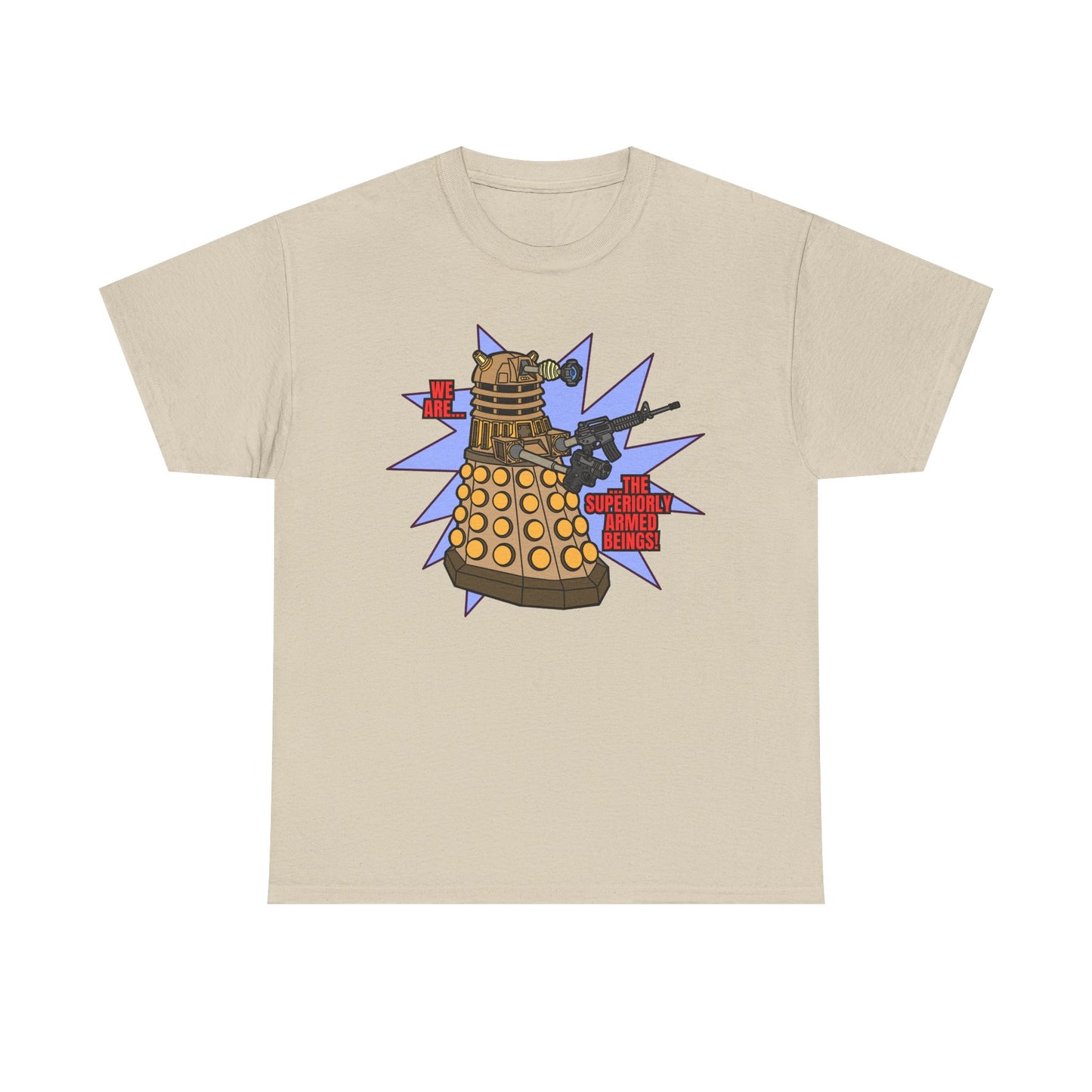 "Dalek" Superiorly Armed Beings! Unisex Heavy Cotton Tee