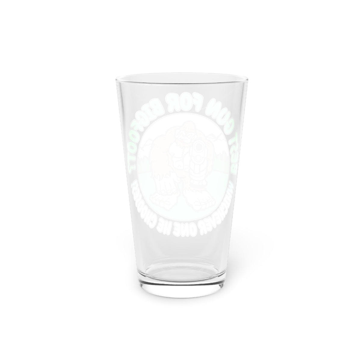 Best Gun for Bigfoot? Pint Glass, 16oz