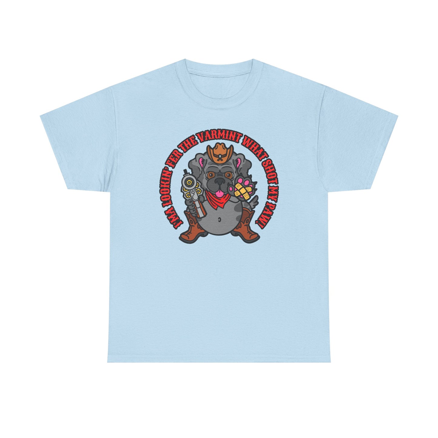Varmint What Shot my Paw! Unisex Heavy Cotton Tee