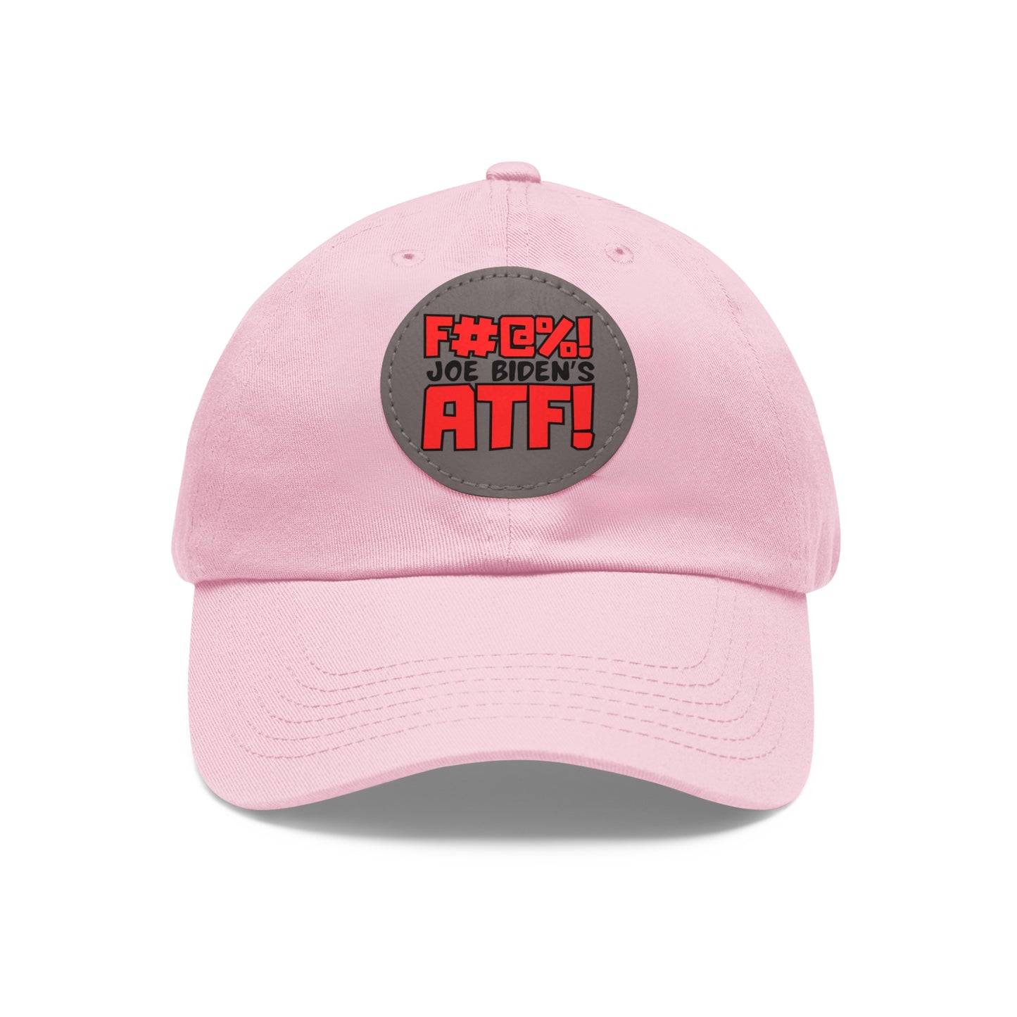 F#@%! the ATF! Dad Hat with Leather Patch (Round)