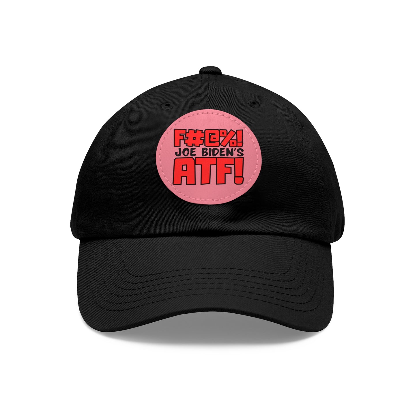F#@%! the ATF! Dad Hat with Leather Patch (Round)