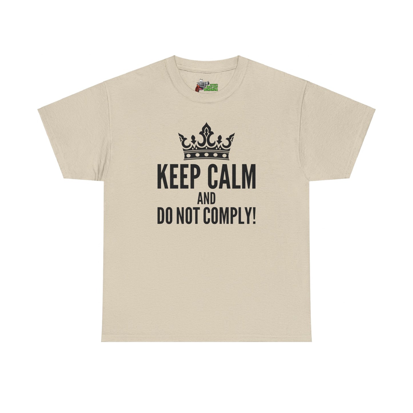 Keep Calm & Do Not Comply! Unisex Heavy Cotton Tee
