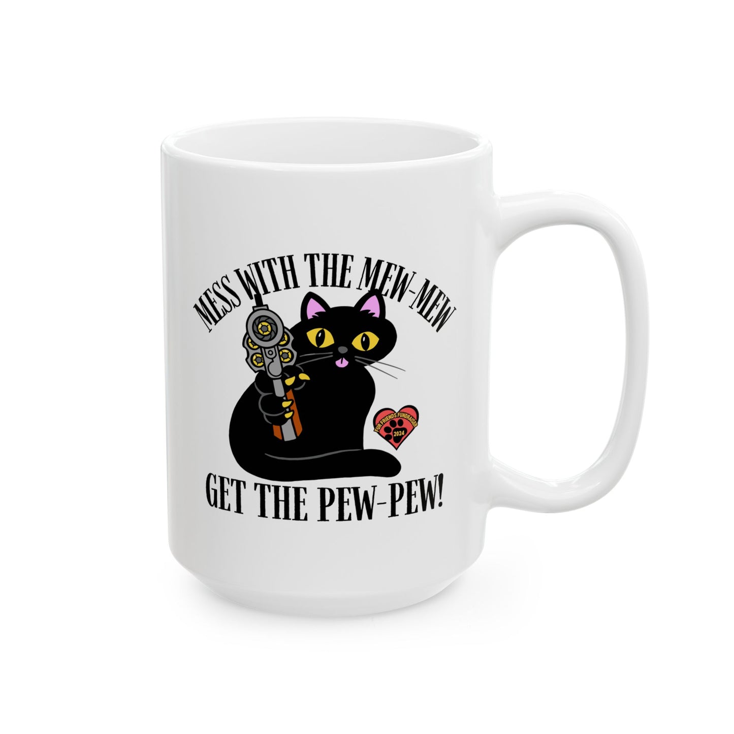 Mess with the Mew-Mew! (FFF) Ceramic Mug, (11oz, 15oz)