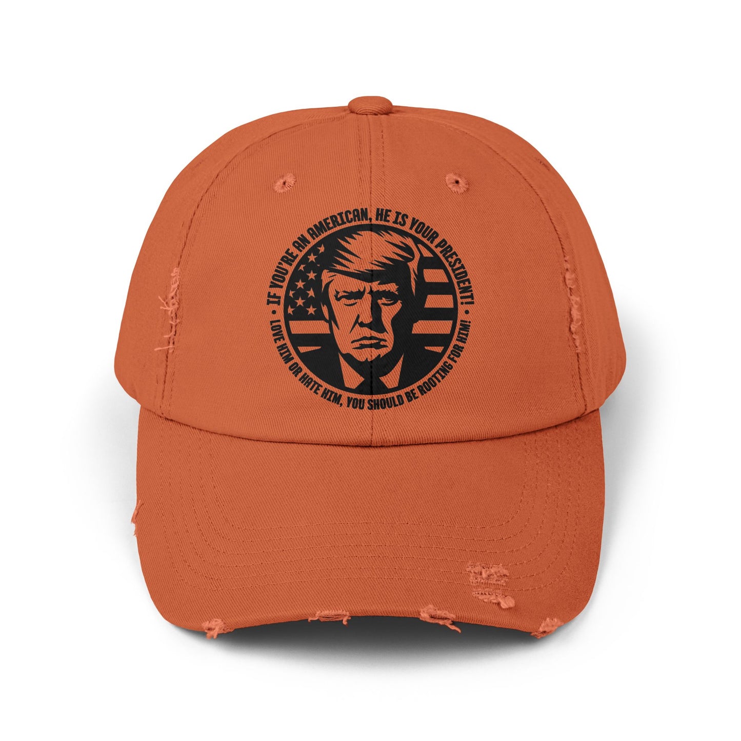 He IS you President!Unisex Distressed Cap