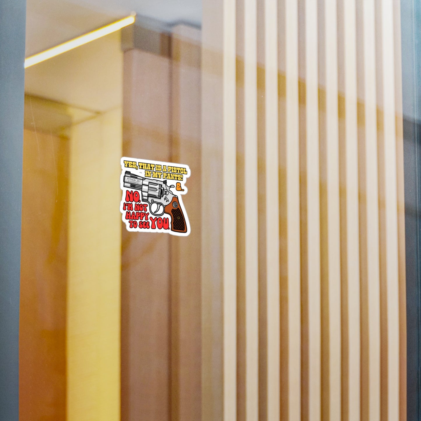 Pistol in My Pants! Kiss-Cut Vinyl Decals