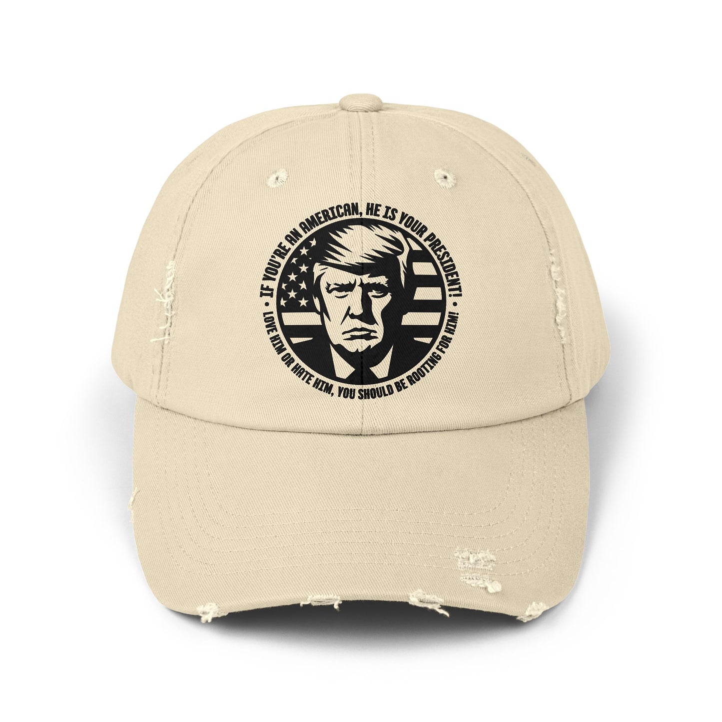 He IS you President!Unisex Distressed Cap