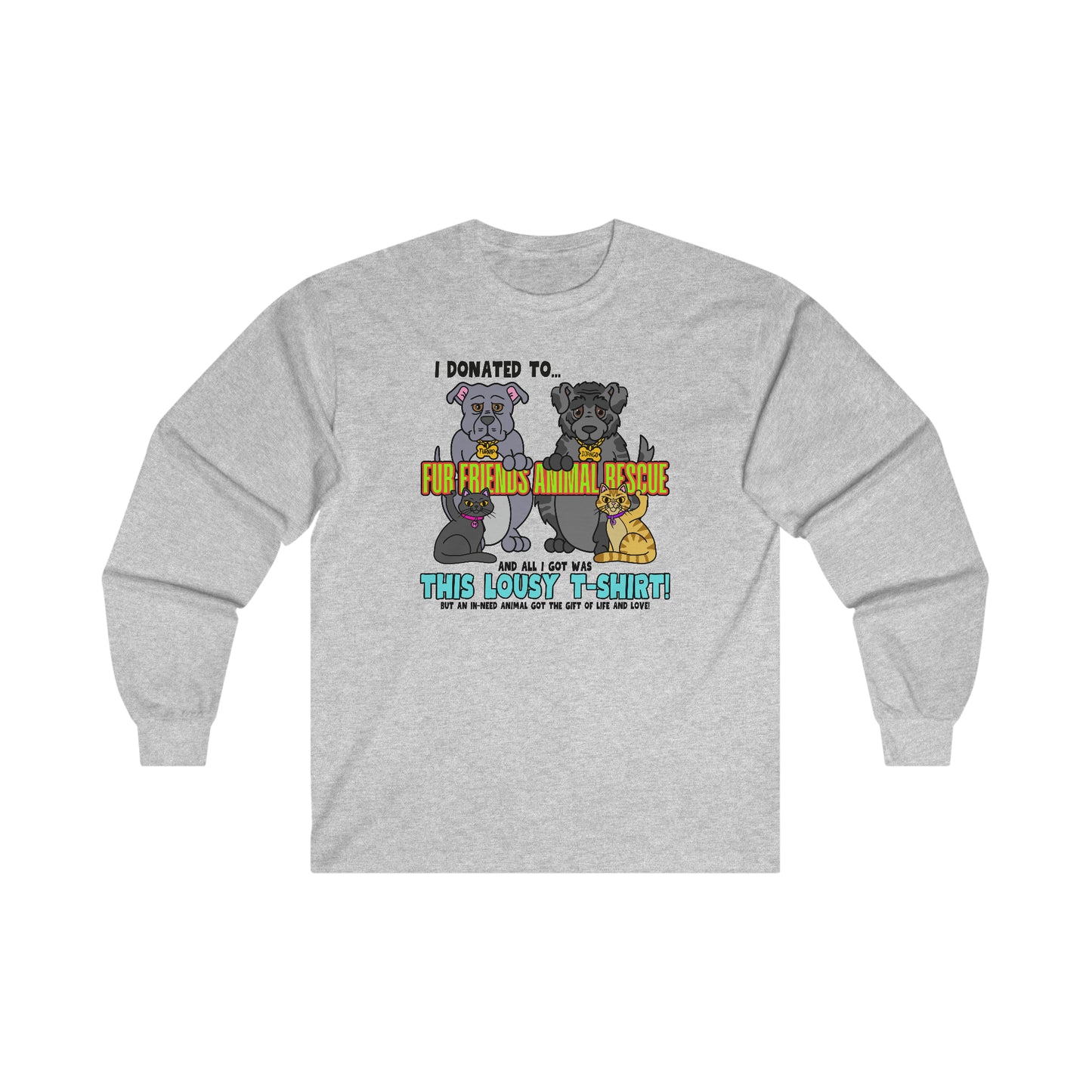Fur Friends Donation (+1 GCG Entry) Ultra Cotton Long Sleeve Tee