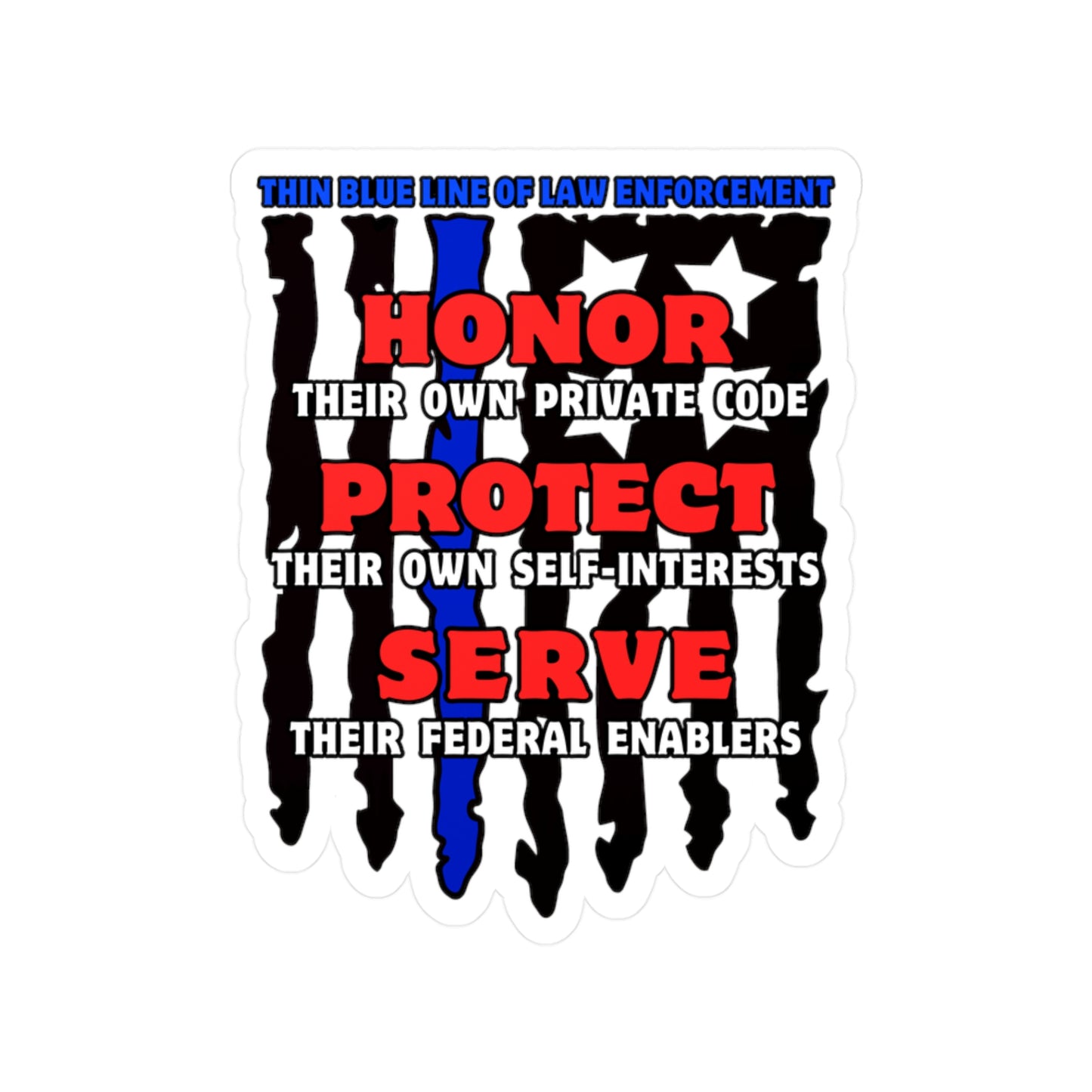 True Thin Blue Line! Kiss-Cut Vinyl Decals