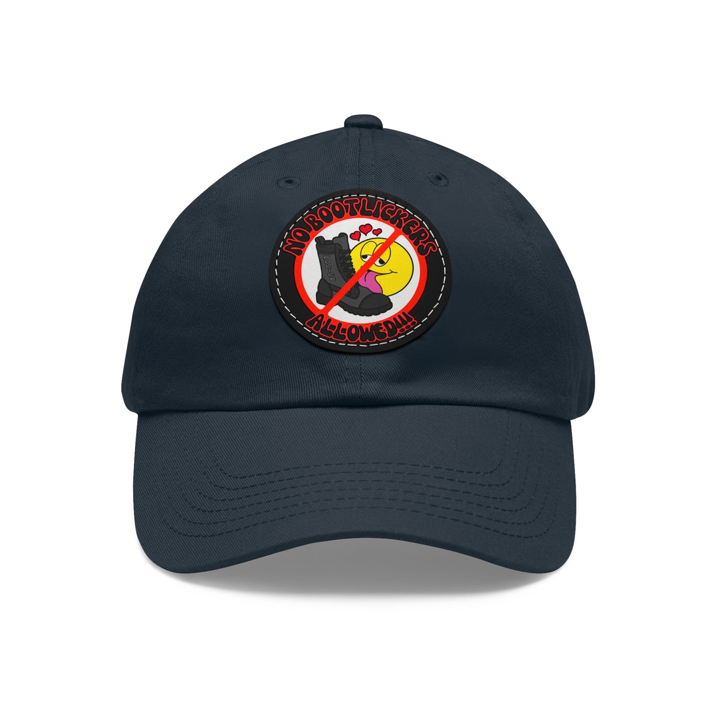 No Bootlickers Allowed! Dad Hat with Leather Patch (Round)