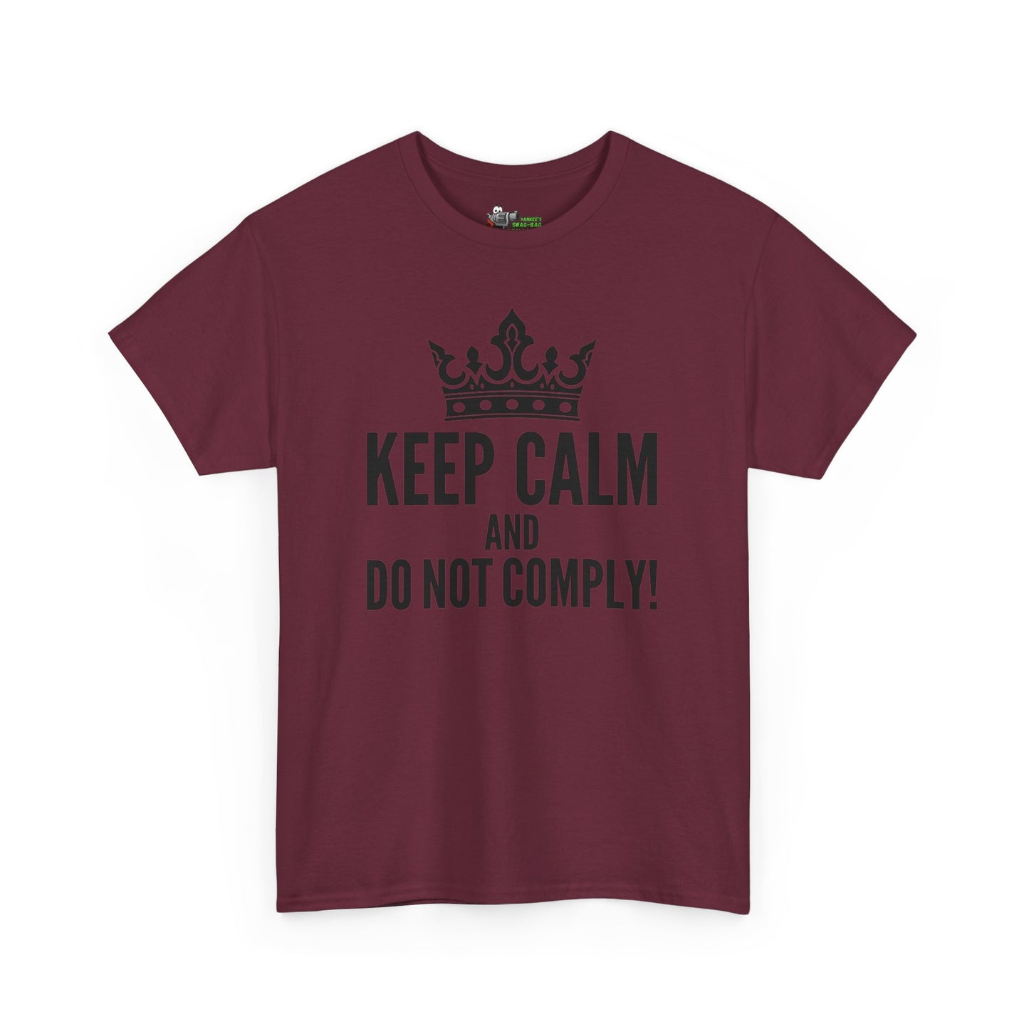 Keep Calm & Do Not Comply! Unisex Heavy Cotton Tee