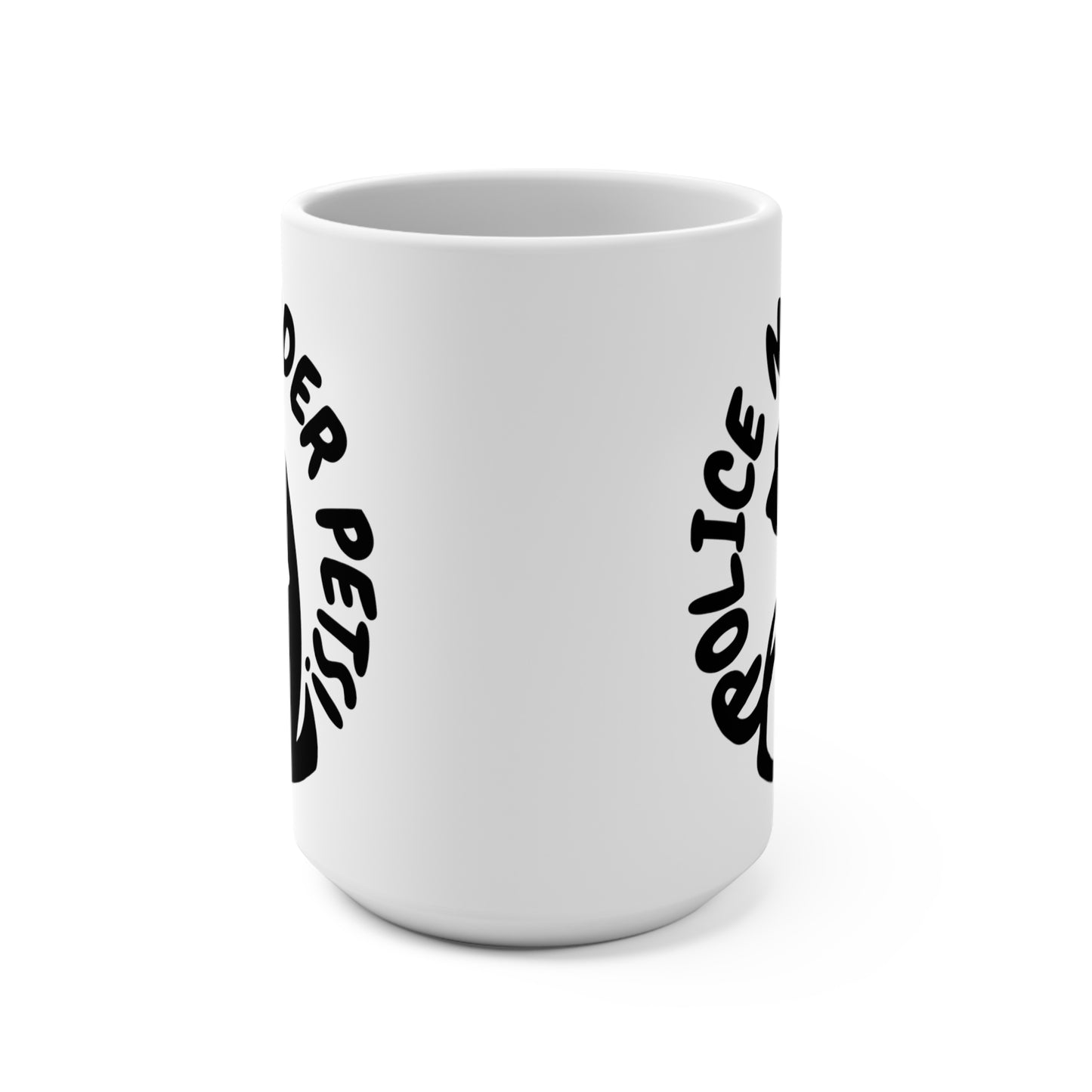 Police Murder Pets! Mug 15oz