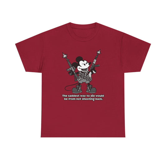 Mickey's The Saddest Way to Die! Unisex heavy Cotton tee
