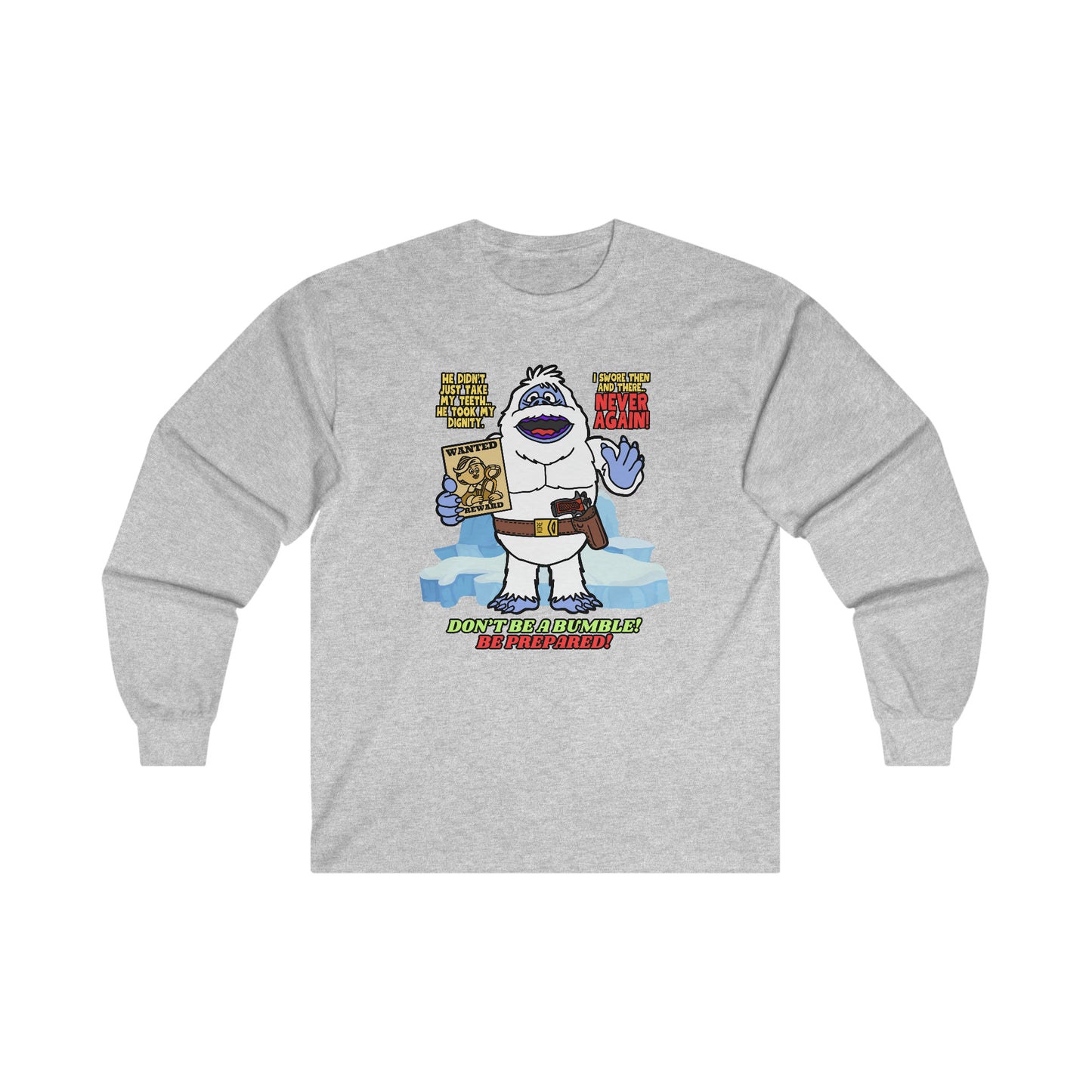 Don't be a Bumble! Ultra Cotton Long Sleeve Tee