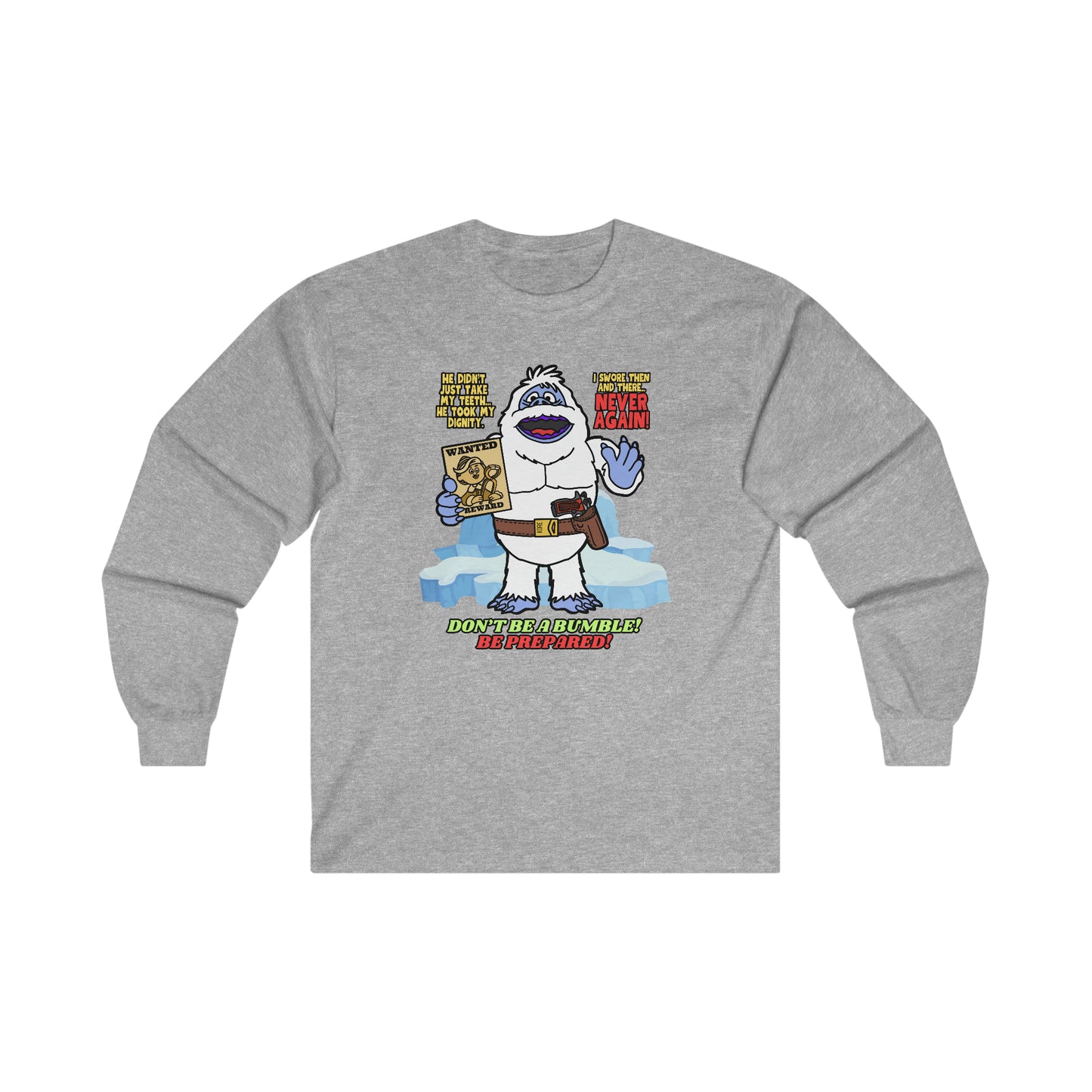 Don't be a Bumble! Ultra Cotton Long Sleeve Tee