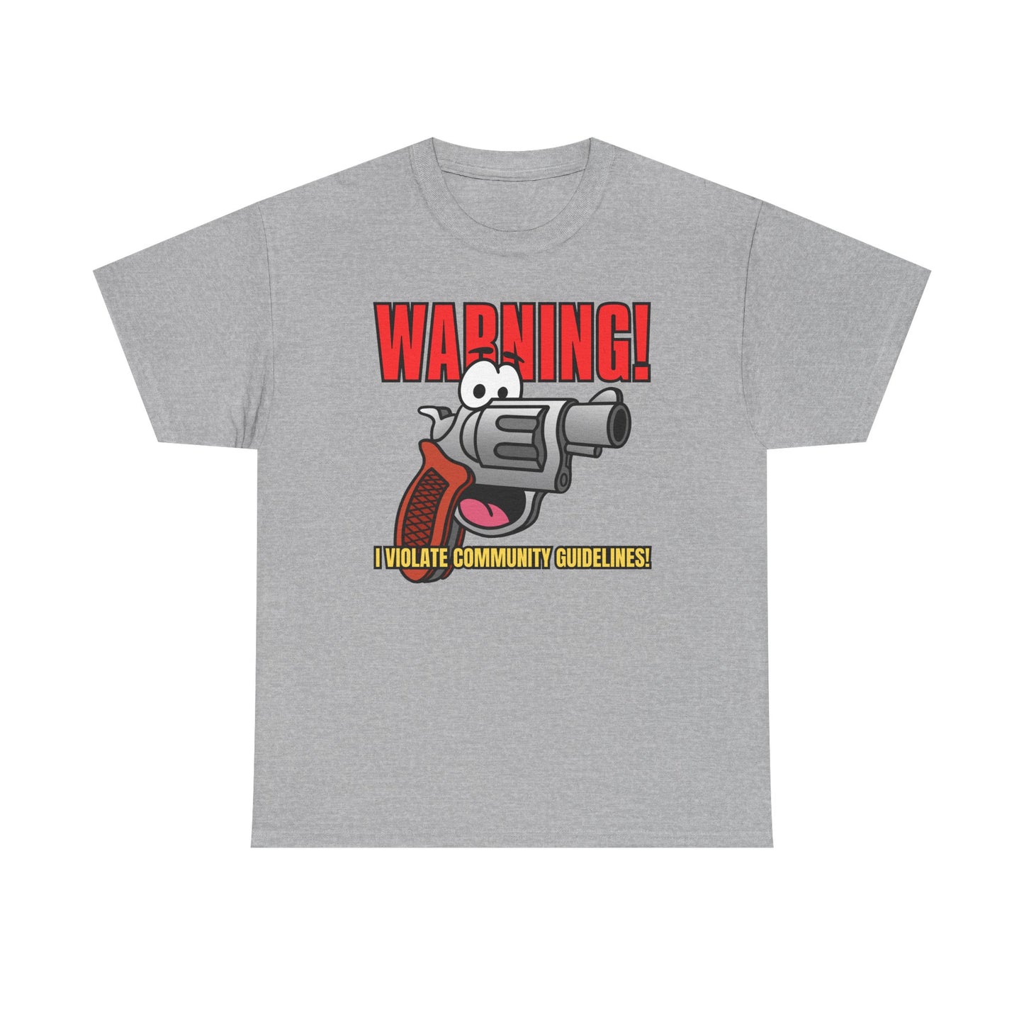 WARNING! I Violate Community Guidelines! Unisex Heavy Cotton Tee
