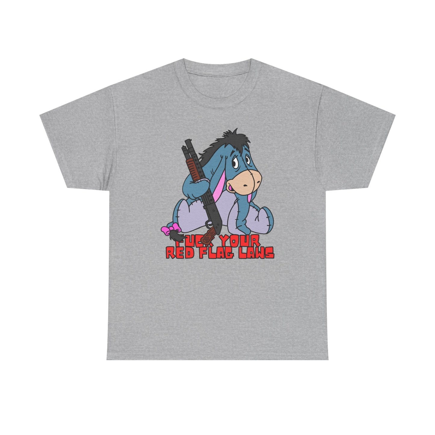 Eeyore Red Flag Laws! Unisex Heavy Cotton Tee - Fun and Unique Graphic Shirt