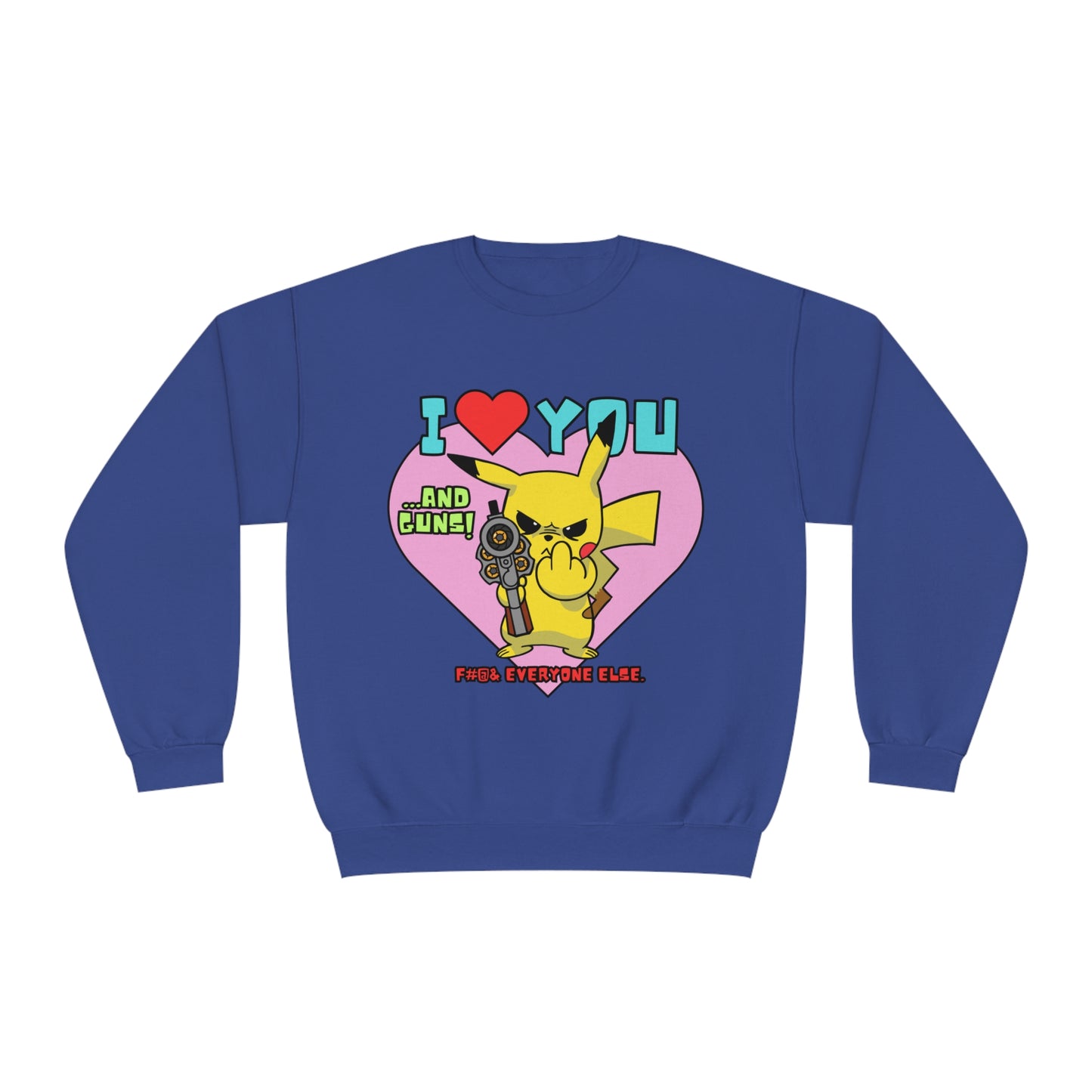 I Love You & Guns! Unisex NuBlend® Crewneck Sweatshirt
