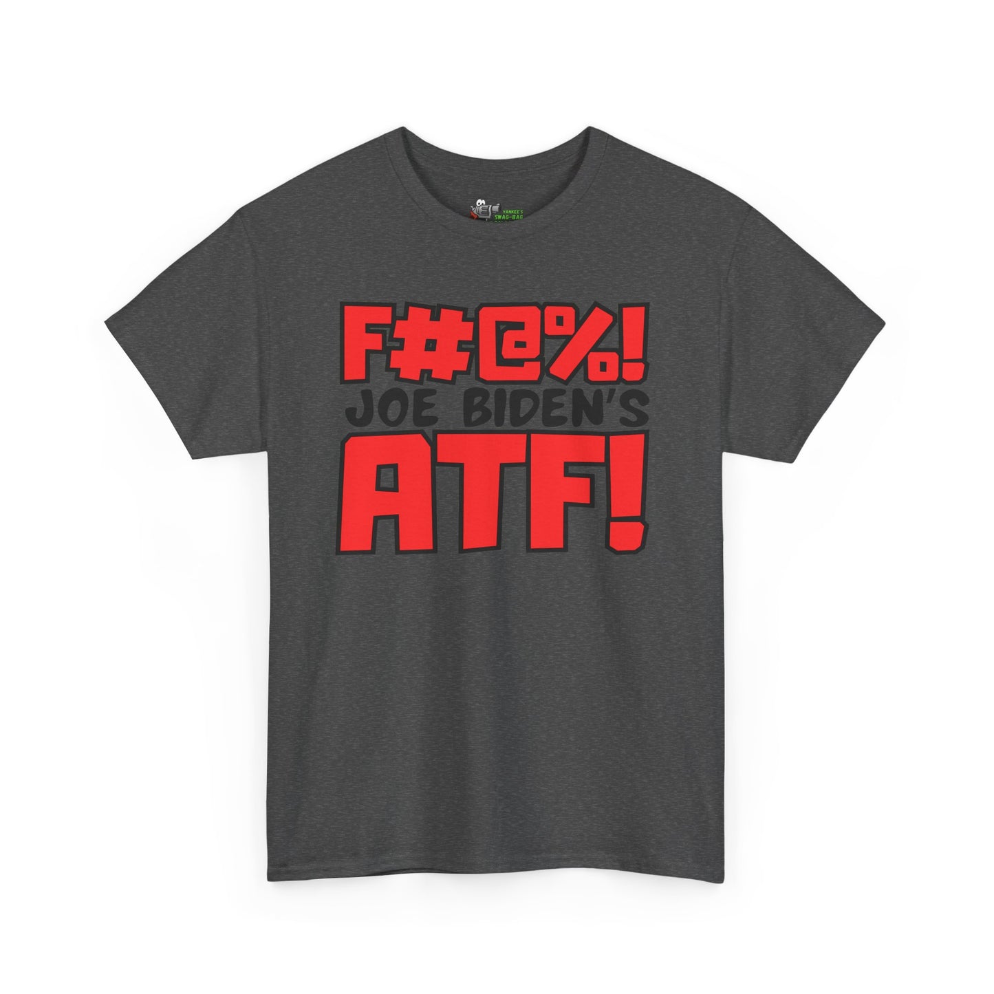 F#@%! Joe Biden's ATF! Unisex Heavy Cotton Tee
