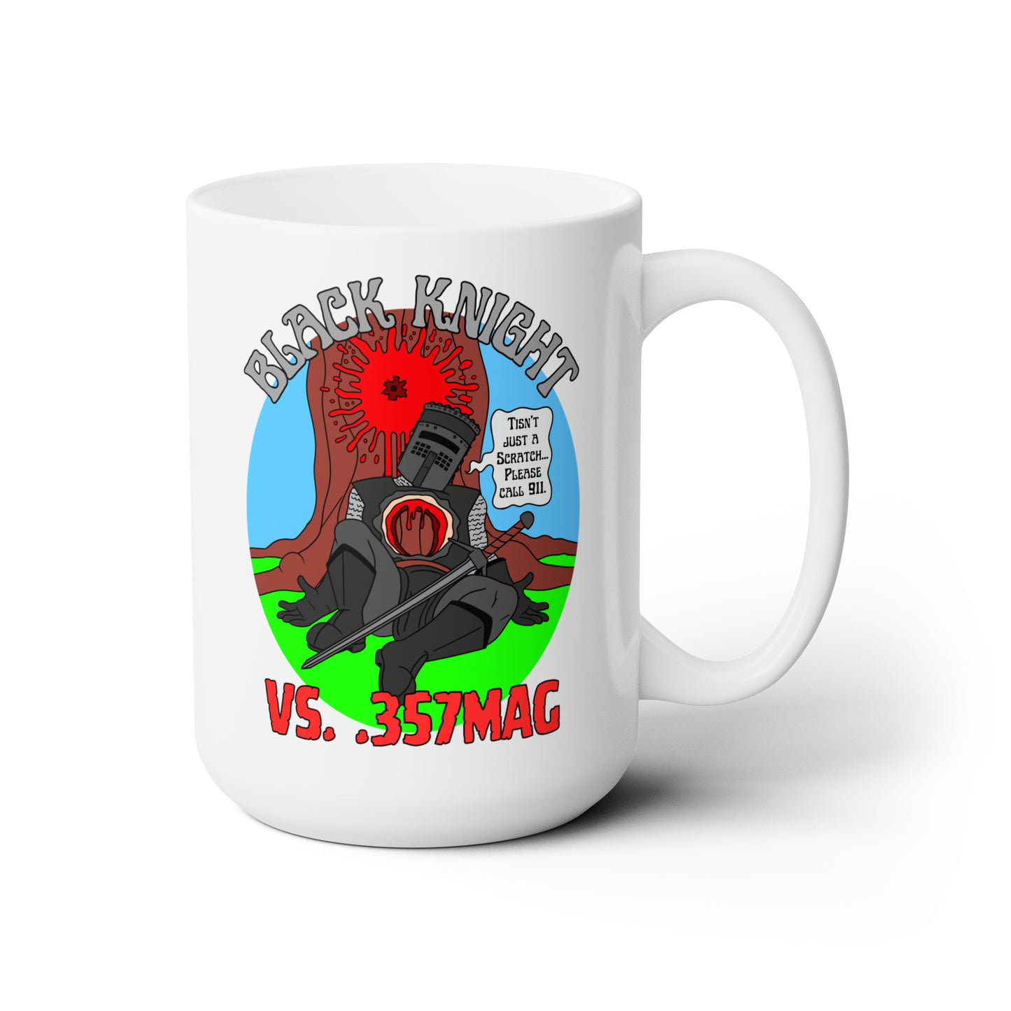 Tisn't Just a Scratch/357mag Ceramic Mug 15oz