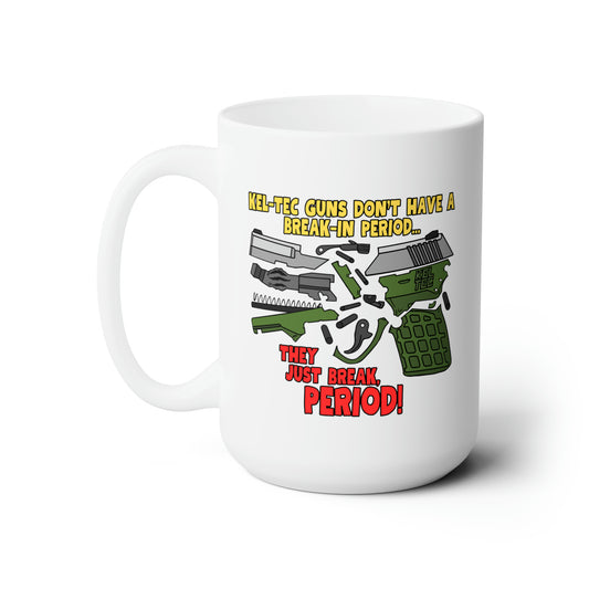 KelTecs Break! Ceramic Mug 15oz