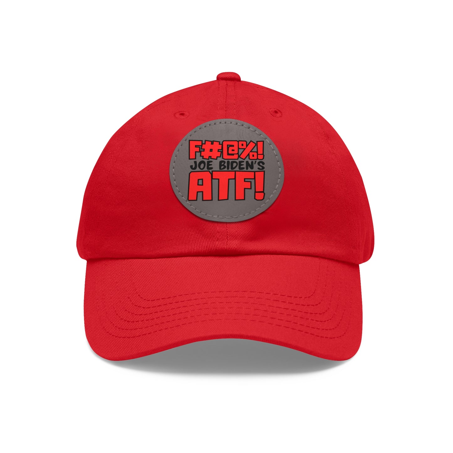 F#@%! the ATF! Dad Hat with Leather Patch (Round)