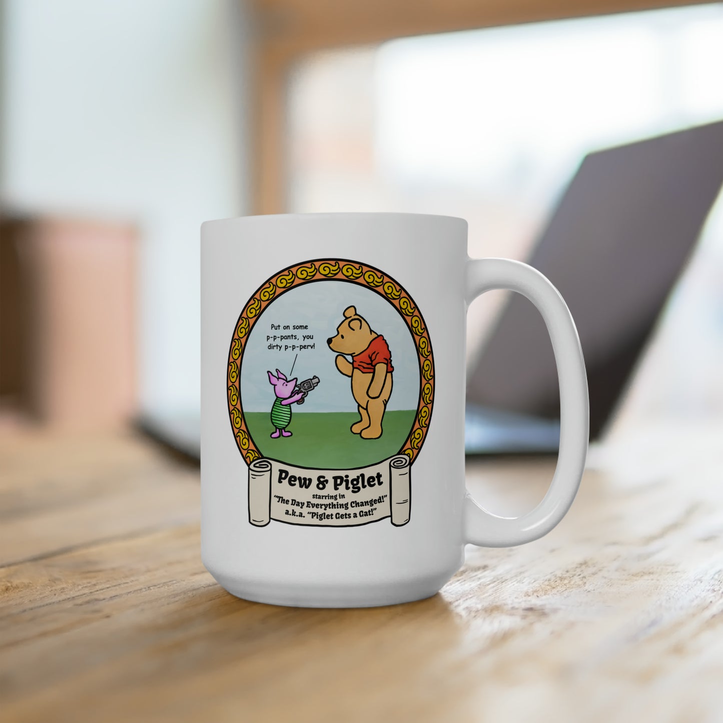 Piglet Gets a Gat! Ceramic Mug 15oz