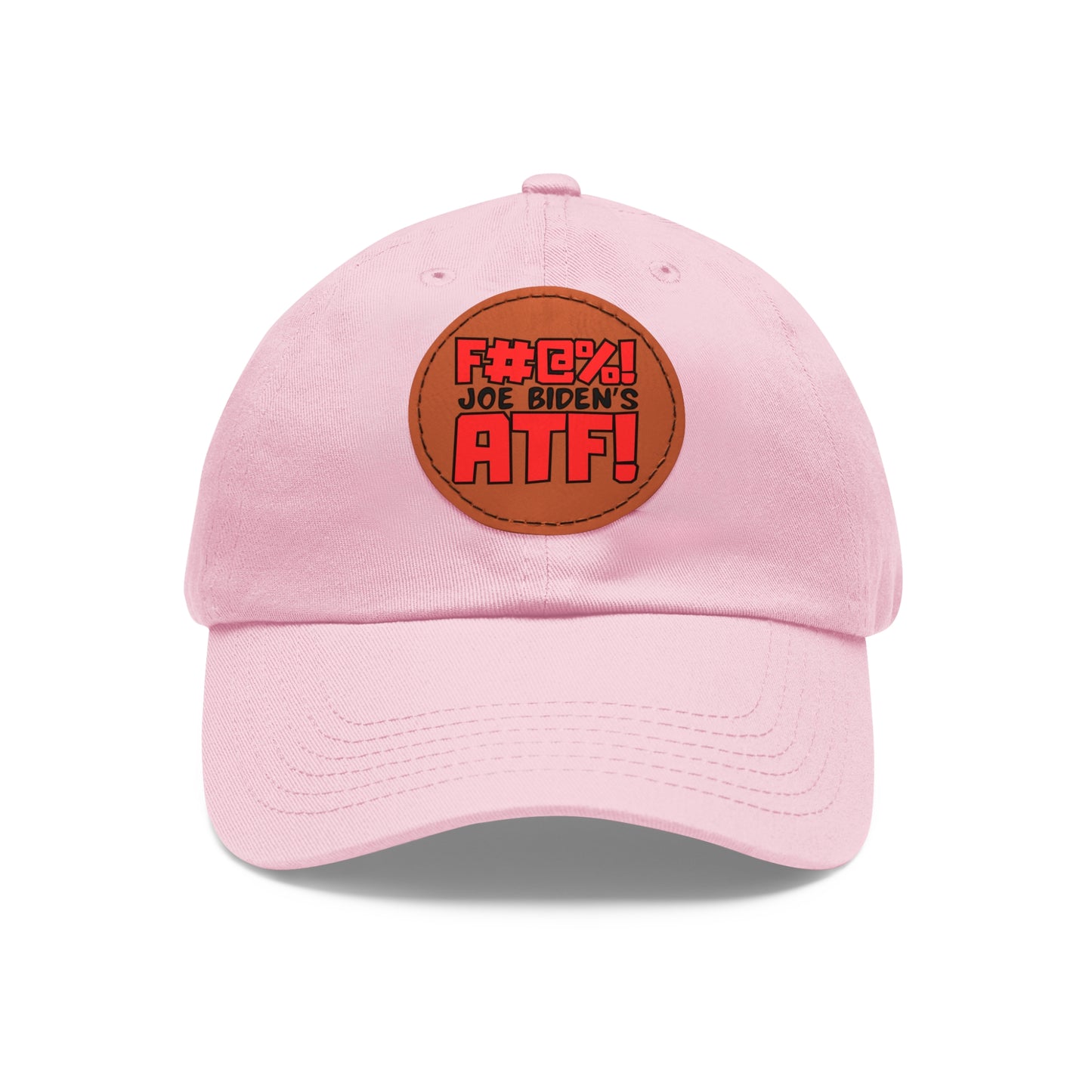 F#@%! the ATF! Dad Hat with Leather Patch (Round)