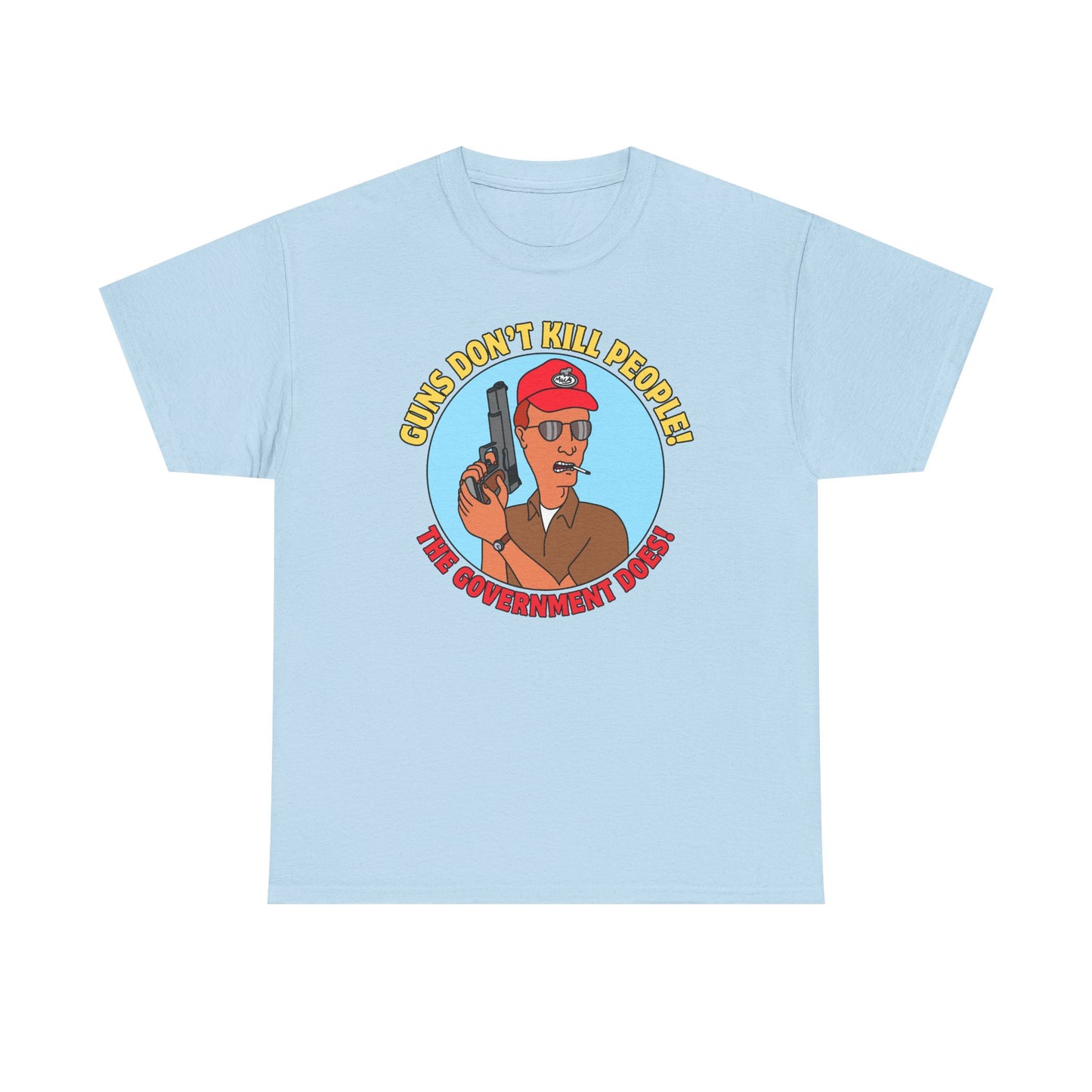 'Guns Don't Kill People! The Government Does!' Unisex heavy cotton tee