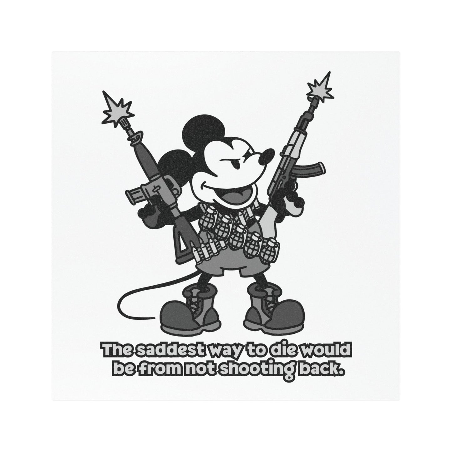 Funny Cartoon Car Magnet - "The Saddest Way to Die Would Be From Not Shooting Back"