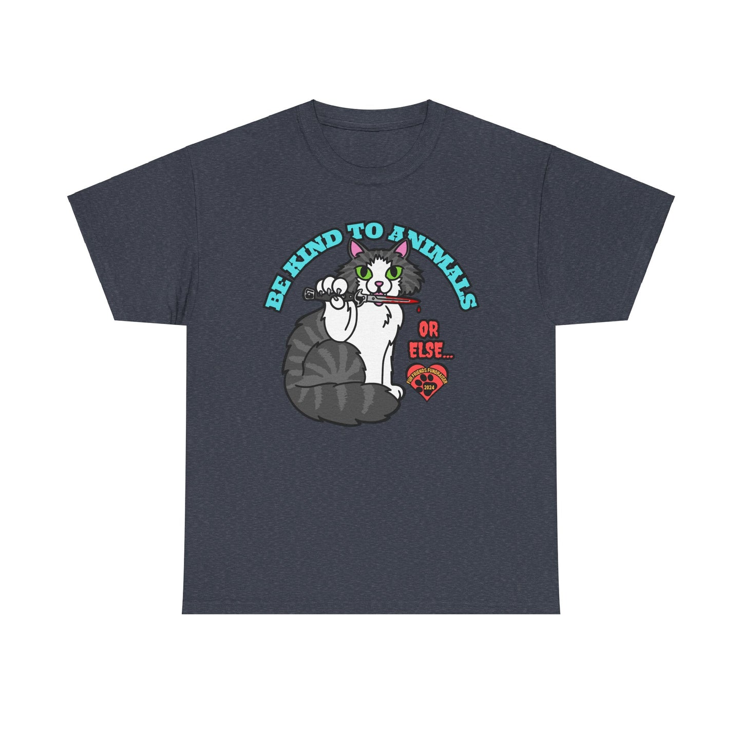Be Kind to Animals...or Else! (FFF) Unisex Heavy Cotton Tee