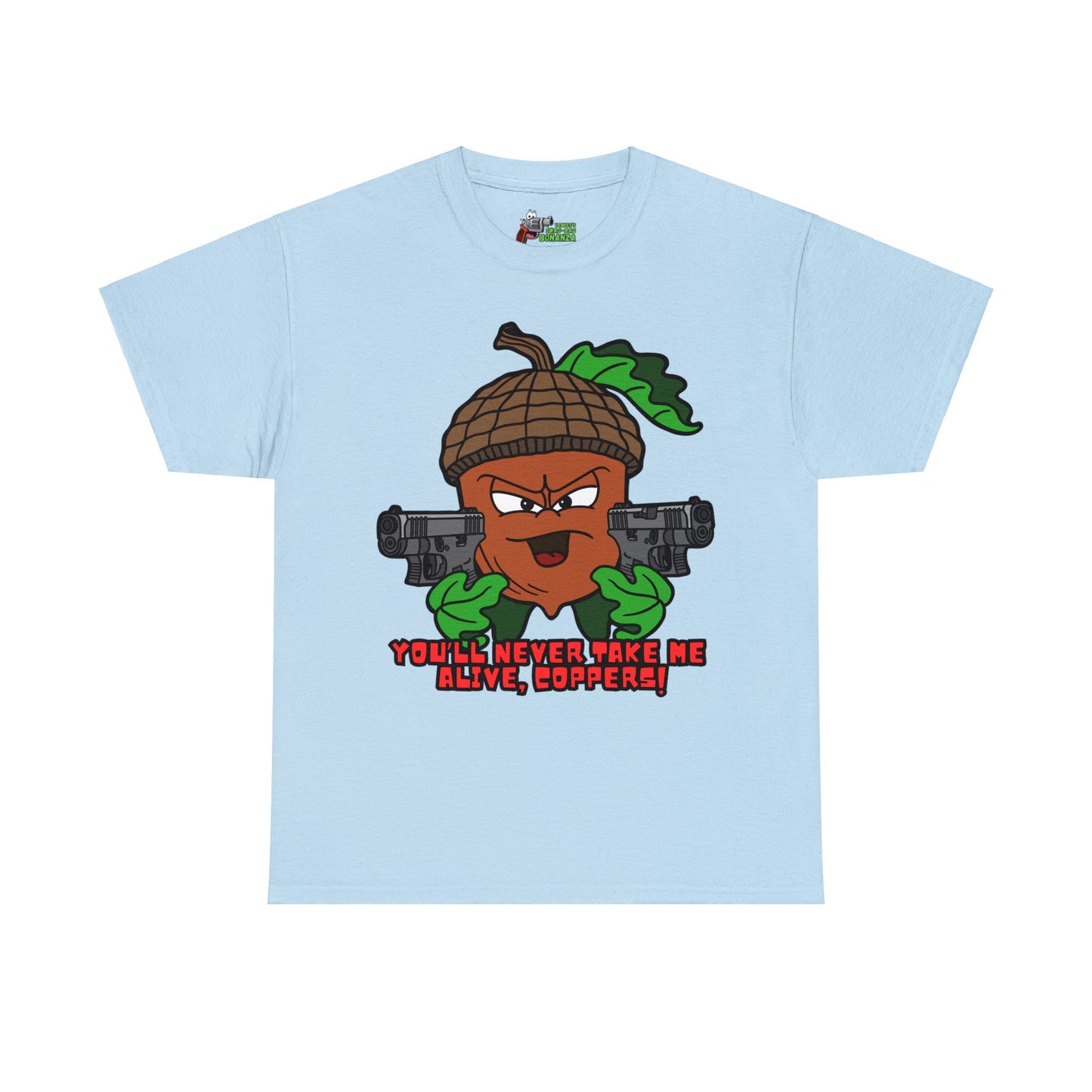 You'll Never Take Me Alive! Unisex Heavy Cotton Tee