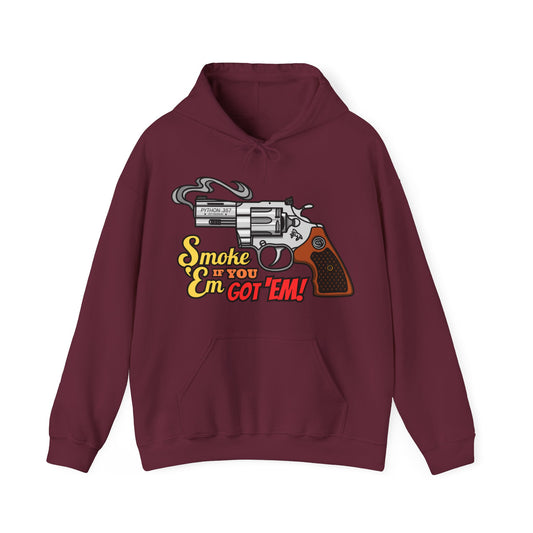 Smoke 'Em if You Got 'Em! Unisex Heavy Blend™ Hooded Sweatshirt