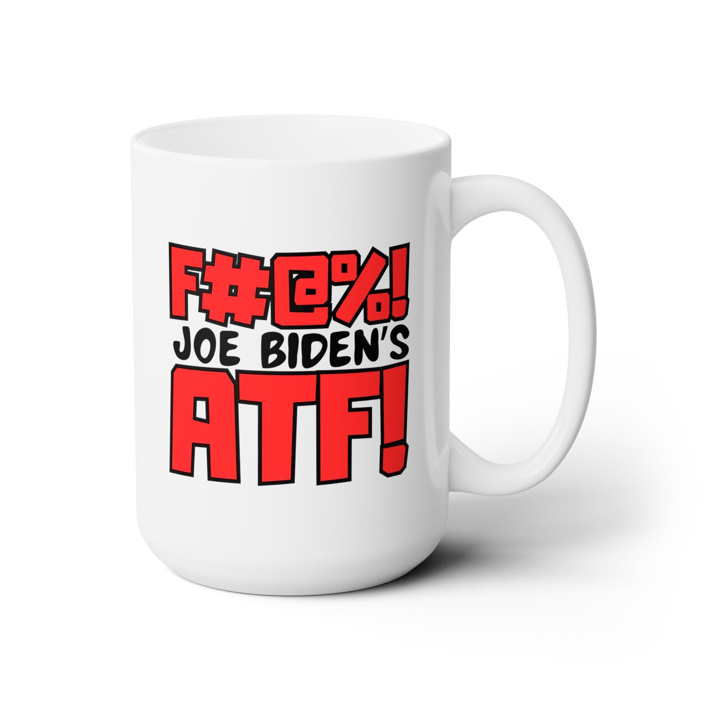 F the ATF! Ceramic Mug 15oz
