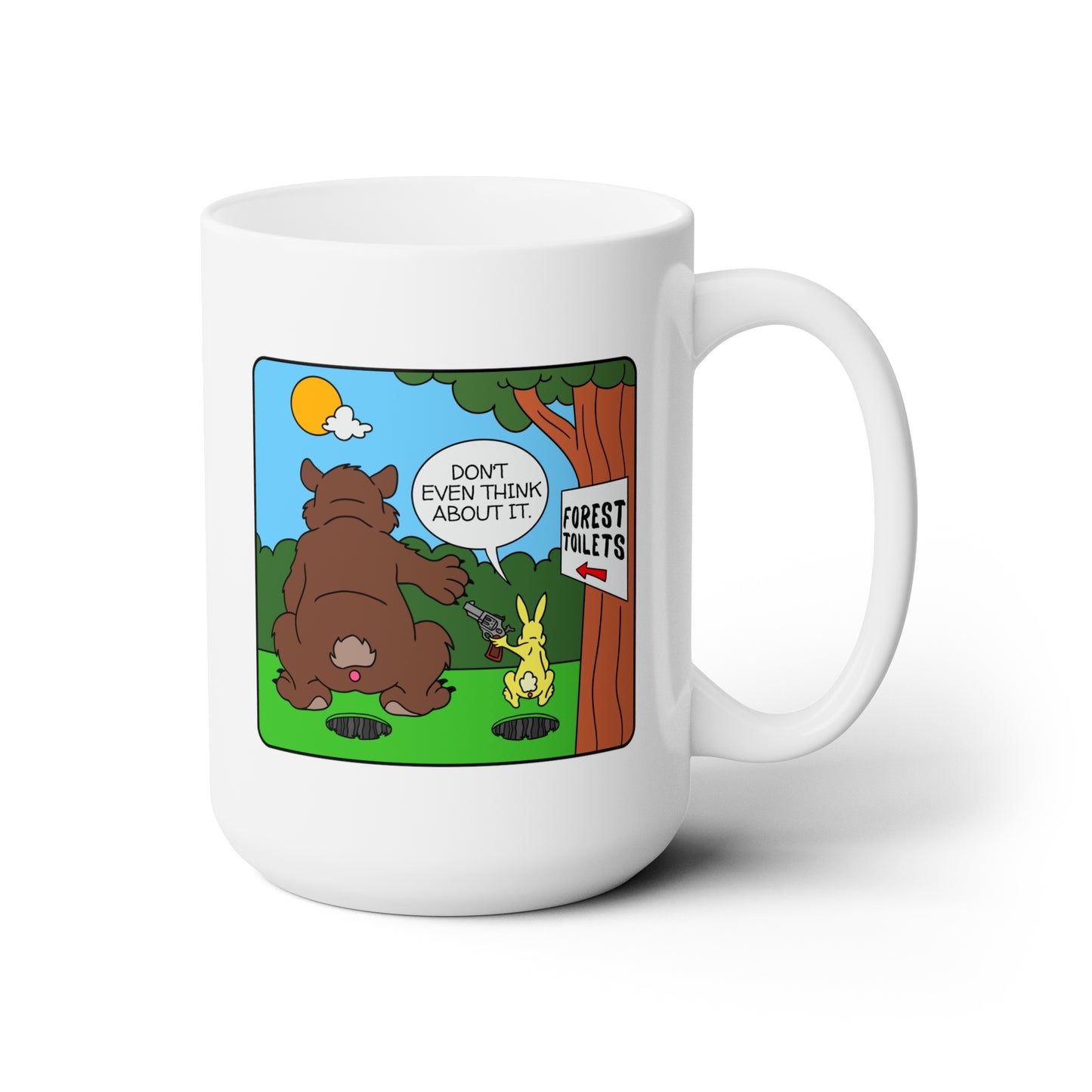 Don’t Even Think About It! Ceramic Mug 15oz