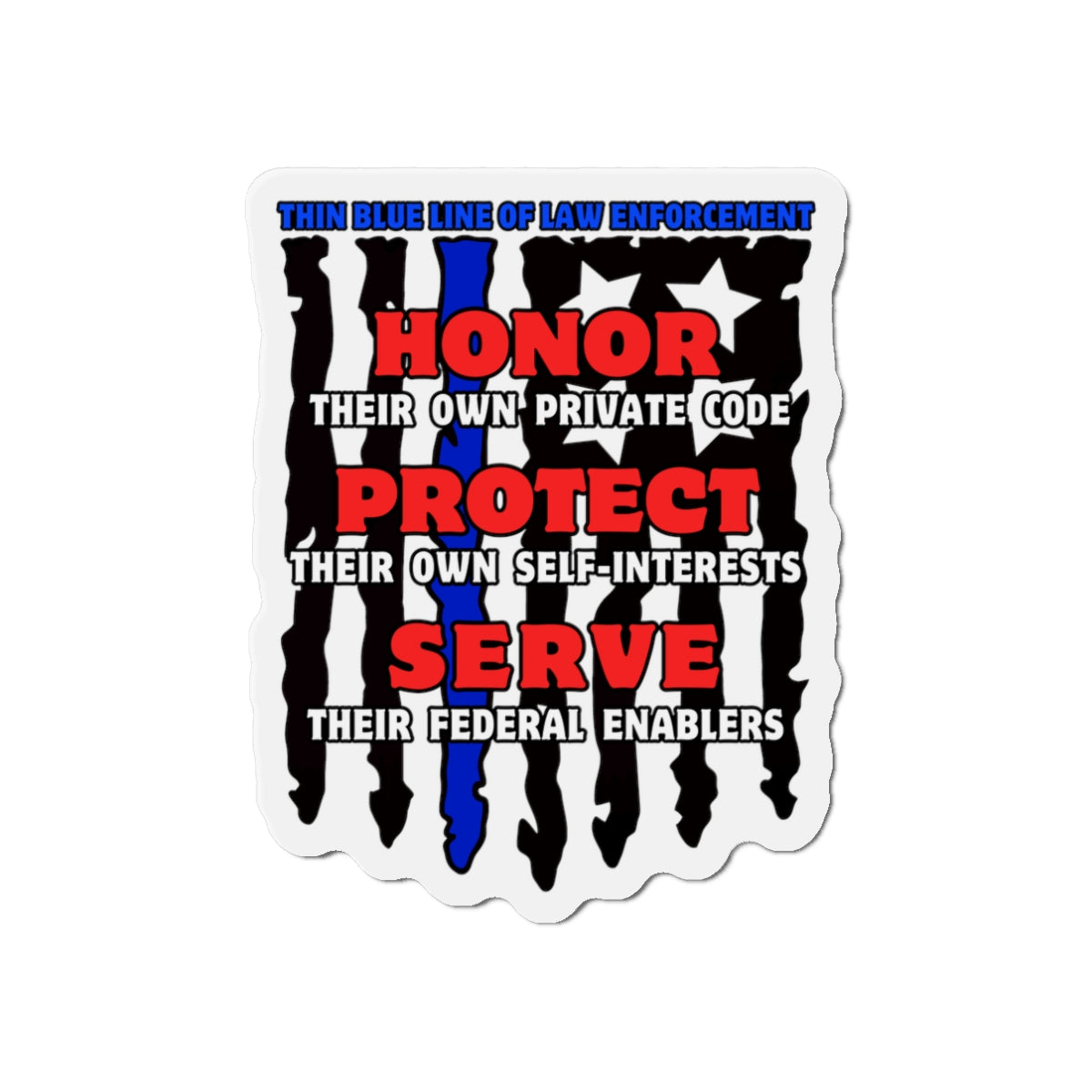 True Thin Blue Line! Die-Cut Magnets