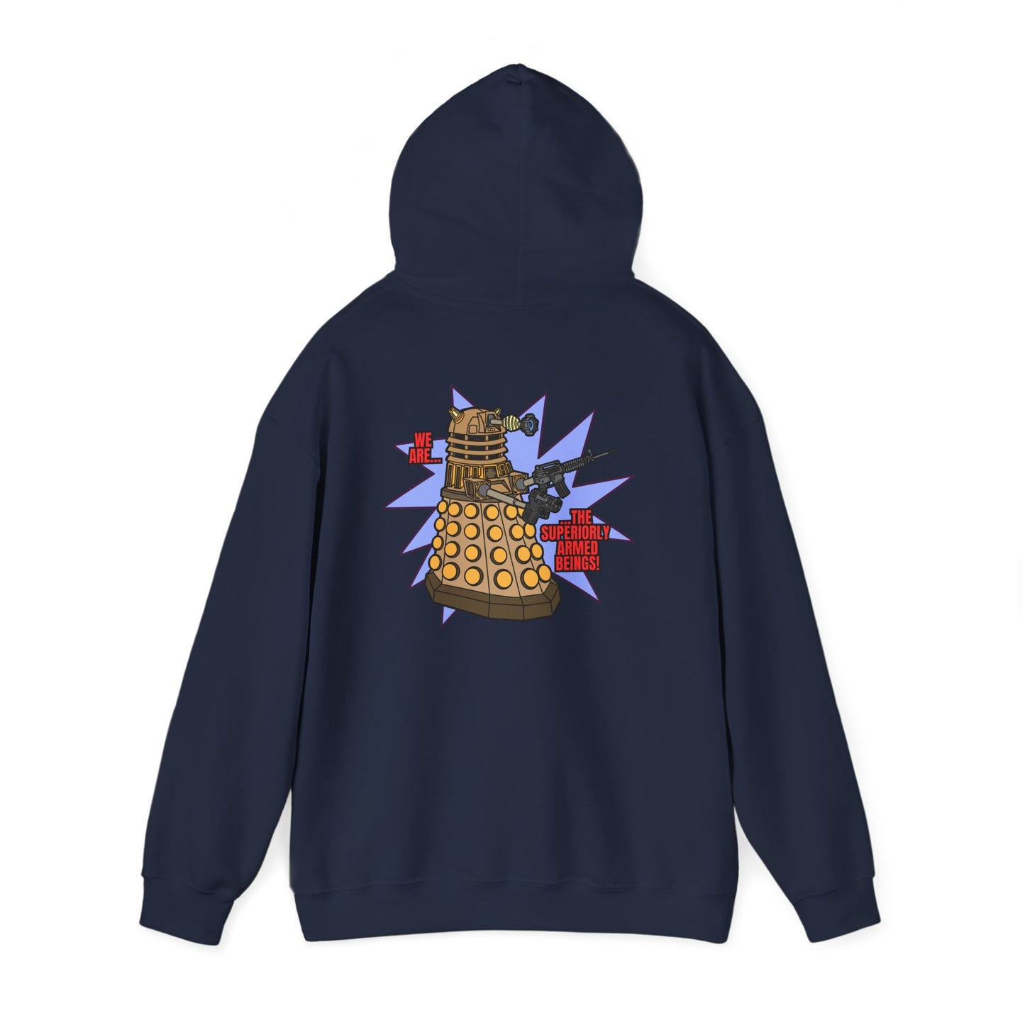 "Dalek" Superiorly Armed Beings! Unisex Heavy Blend™ Hooded Sweatshirt