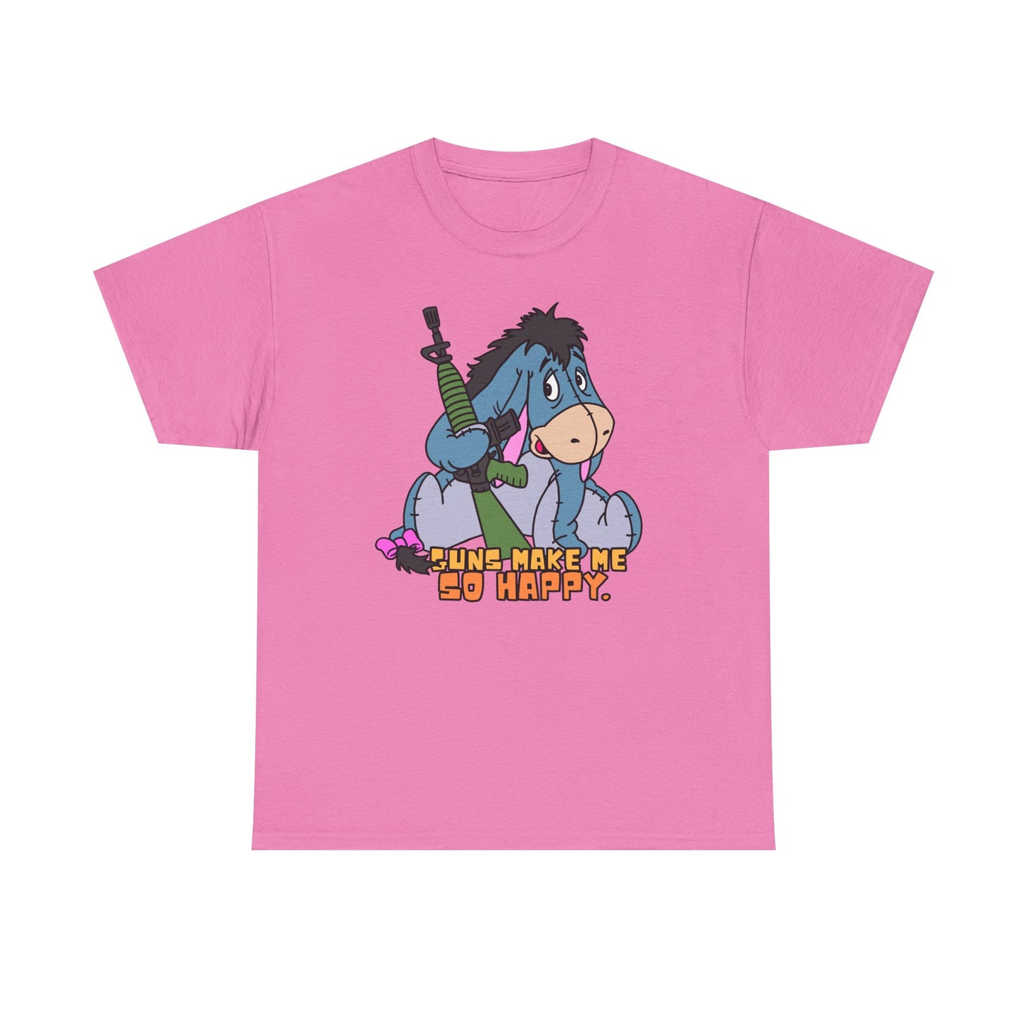 Eeyore Guns Make Me So Happy! Unisex Heavy Cotton Tee