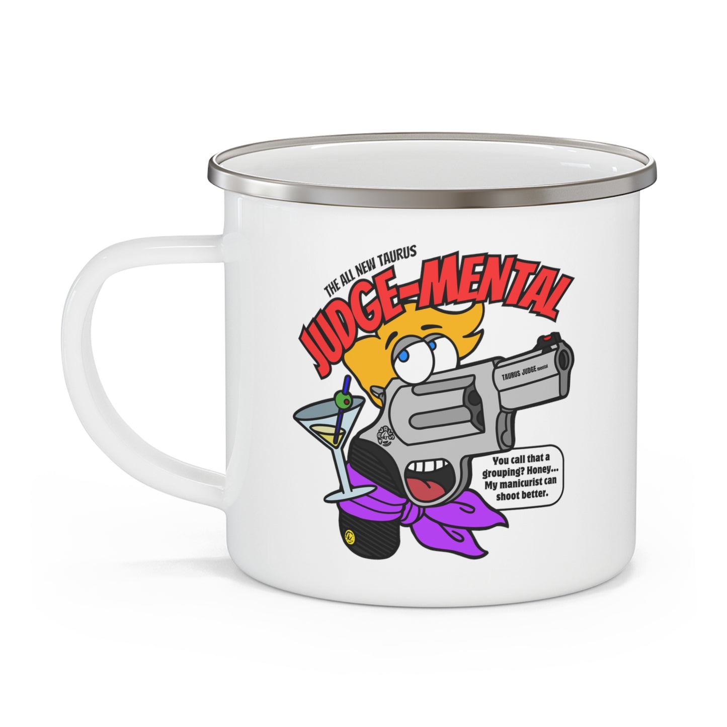 Taurus JUDGE-Mental! Enamel Camping Mug
