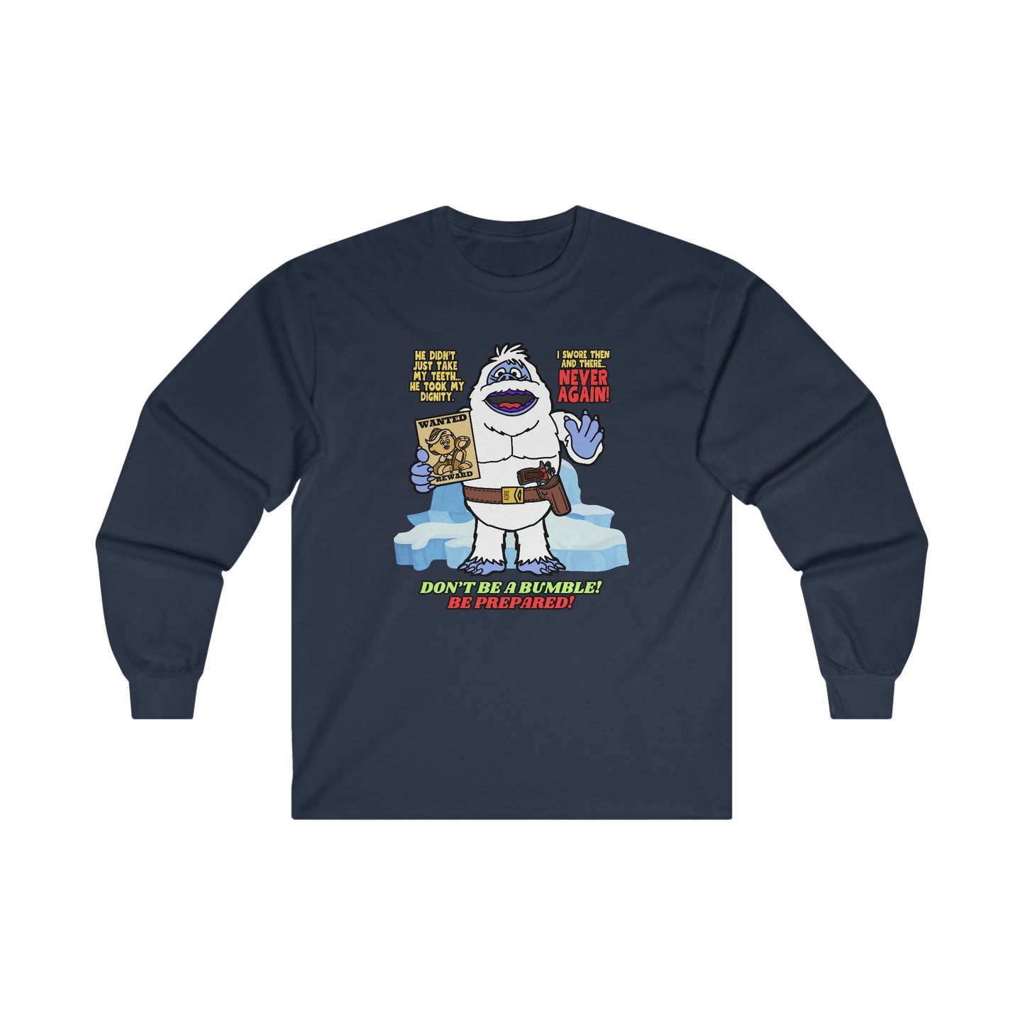 Don't be a Bumble! Ultra Cotton Long Sleeve Tee