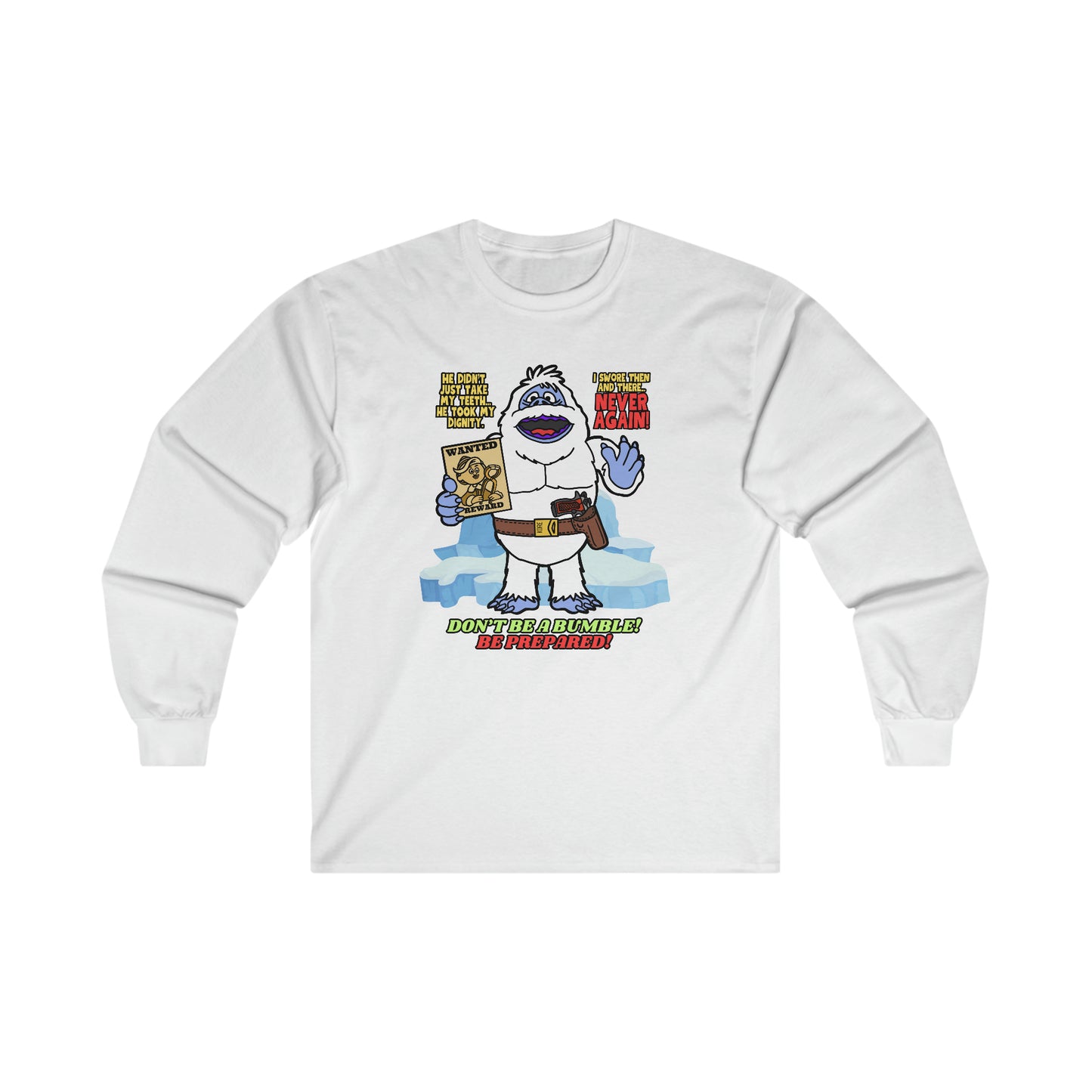 Don't be a Bumble! Ultra Cotton Long Sleeve Tee