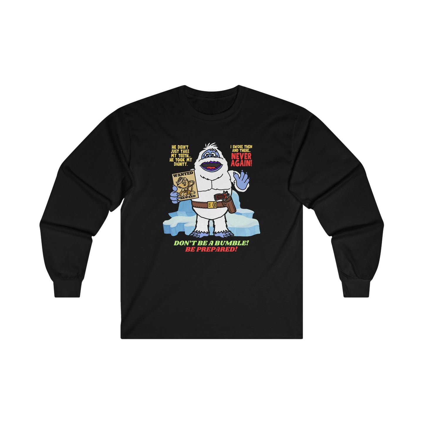 Don't be a Bumble! Ultra Cotton Long Sleeve Tee